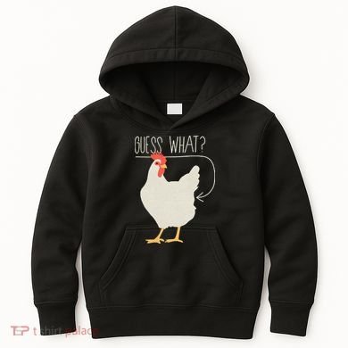Guess What Chicken Butt Kids Hoodie
