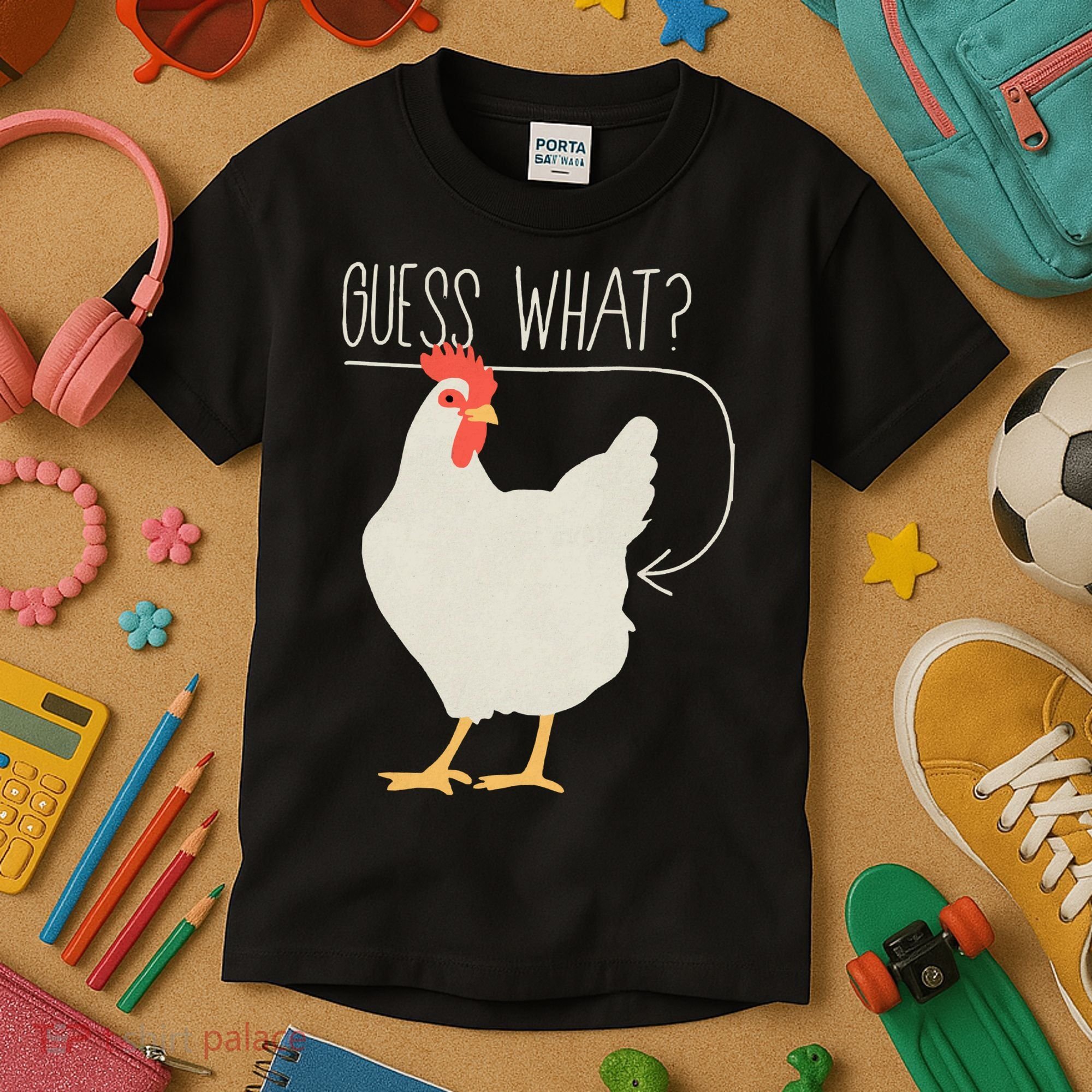 Guess What Chicken Butt Kids T-Shirt