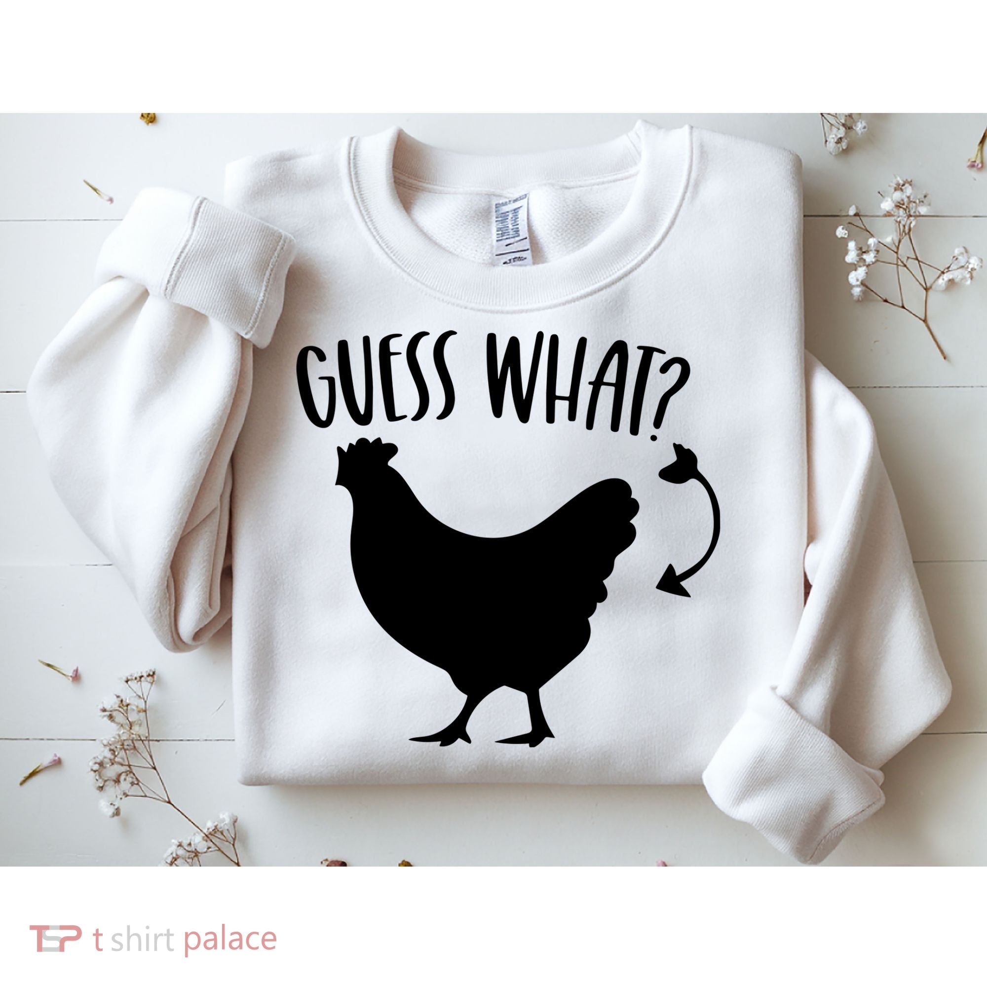 Guess What Chicken Butt Funny Rhyme Song Chicken Lovers Sweatshirt