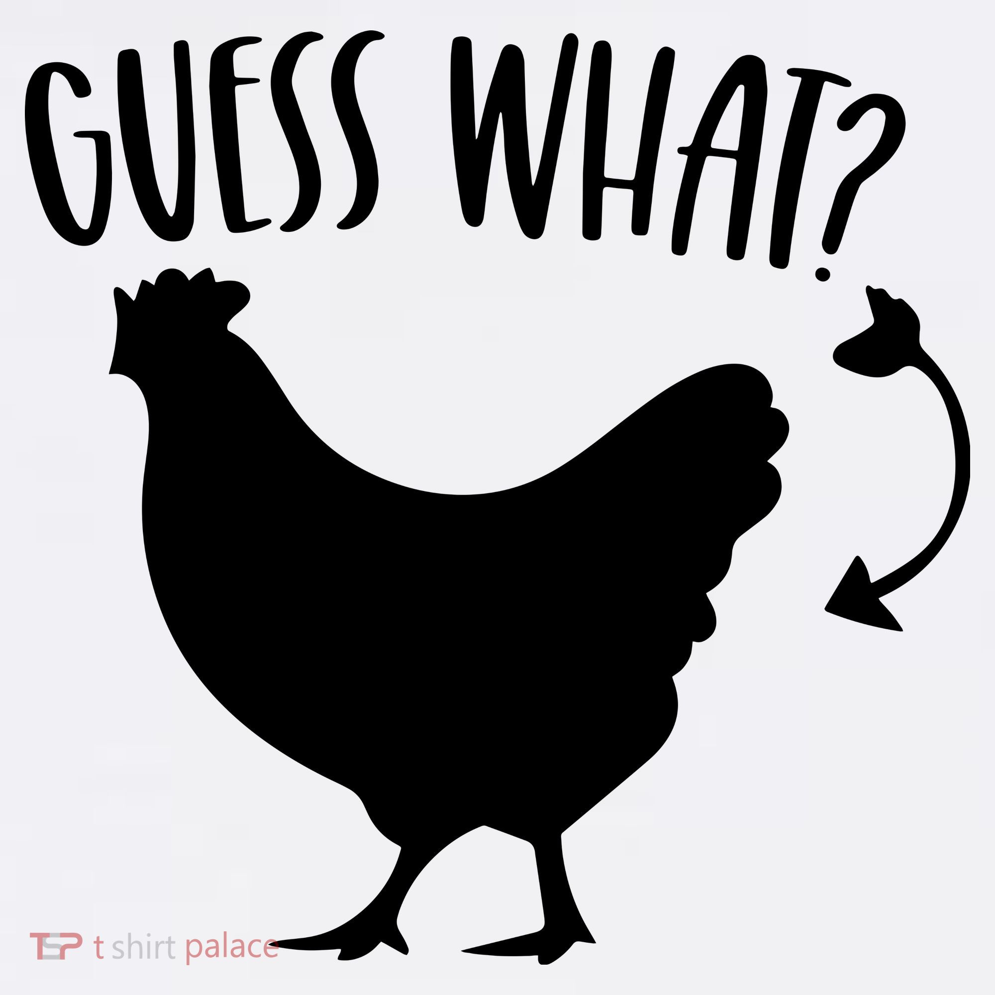 Guess What Chicken Butt Funny Rhyme Song Chicken Lovers T-Shirt