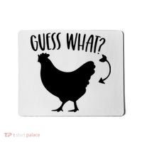 Guess What Chicken Butt Funny Rhyme Song Chicken Lovers Mousepad thumb 0