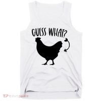 Guess What Chicken Butt Funny Rhyme Song Chicken Lovers Tank Top thumb 0