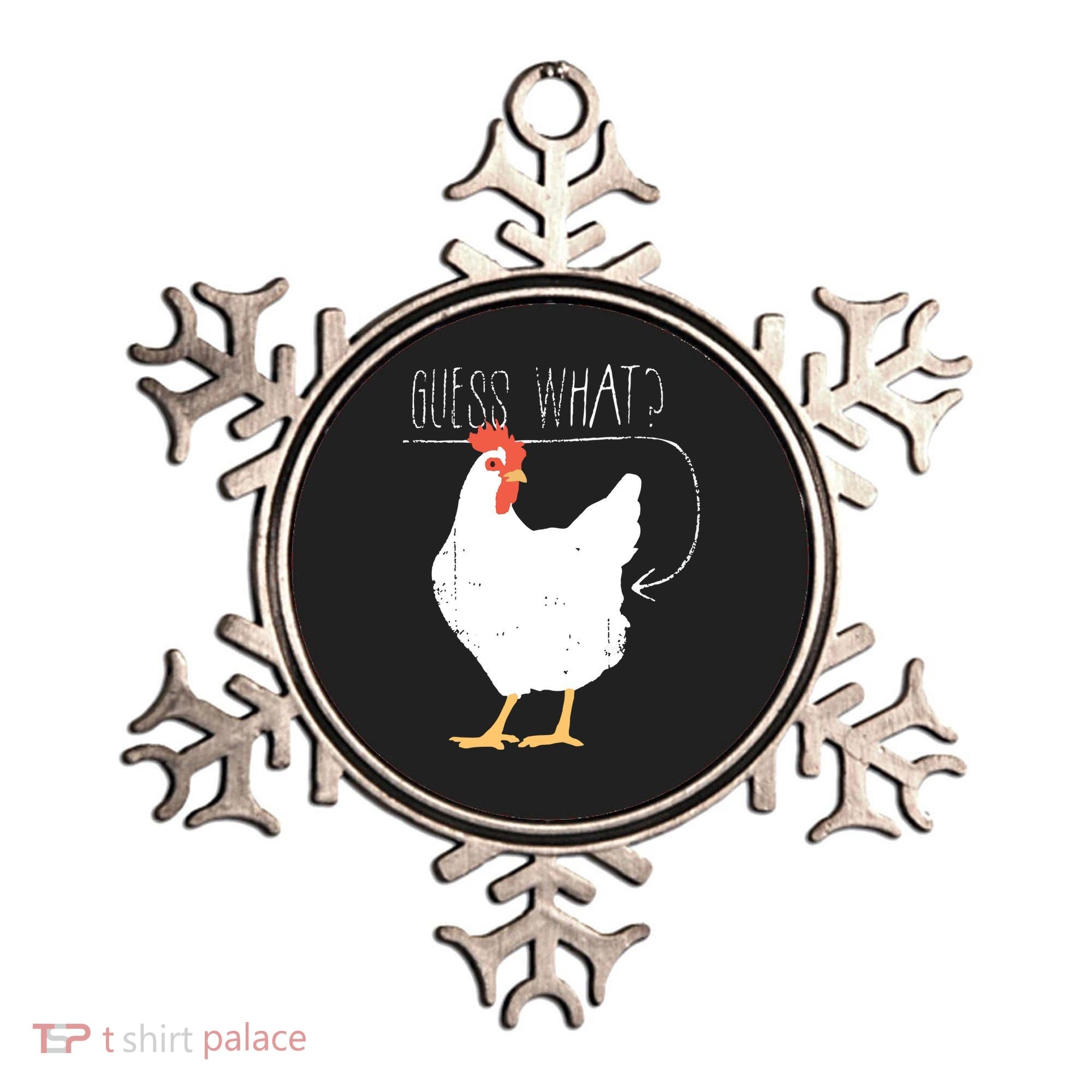 Guess What Chicken Butt Ornament