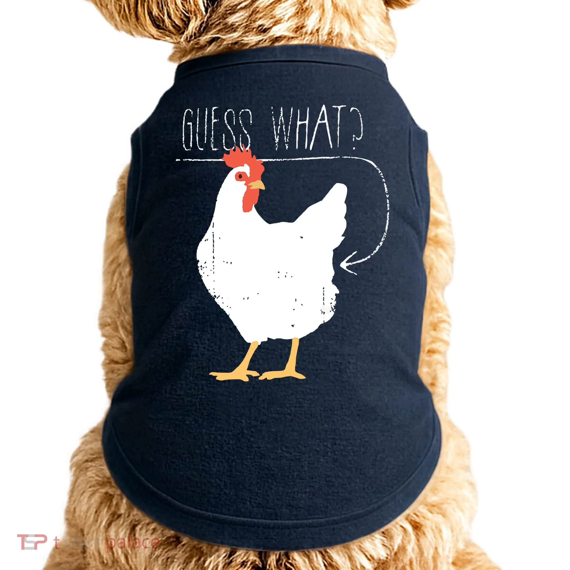 Guess What Chicken Butt Doggie Tank