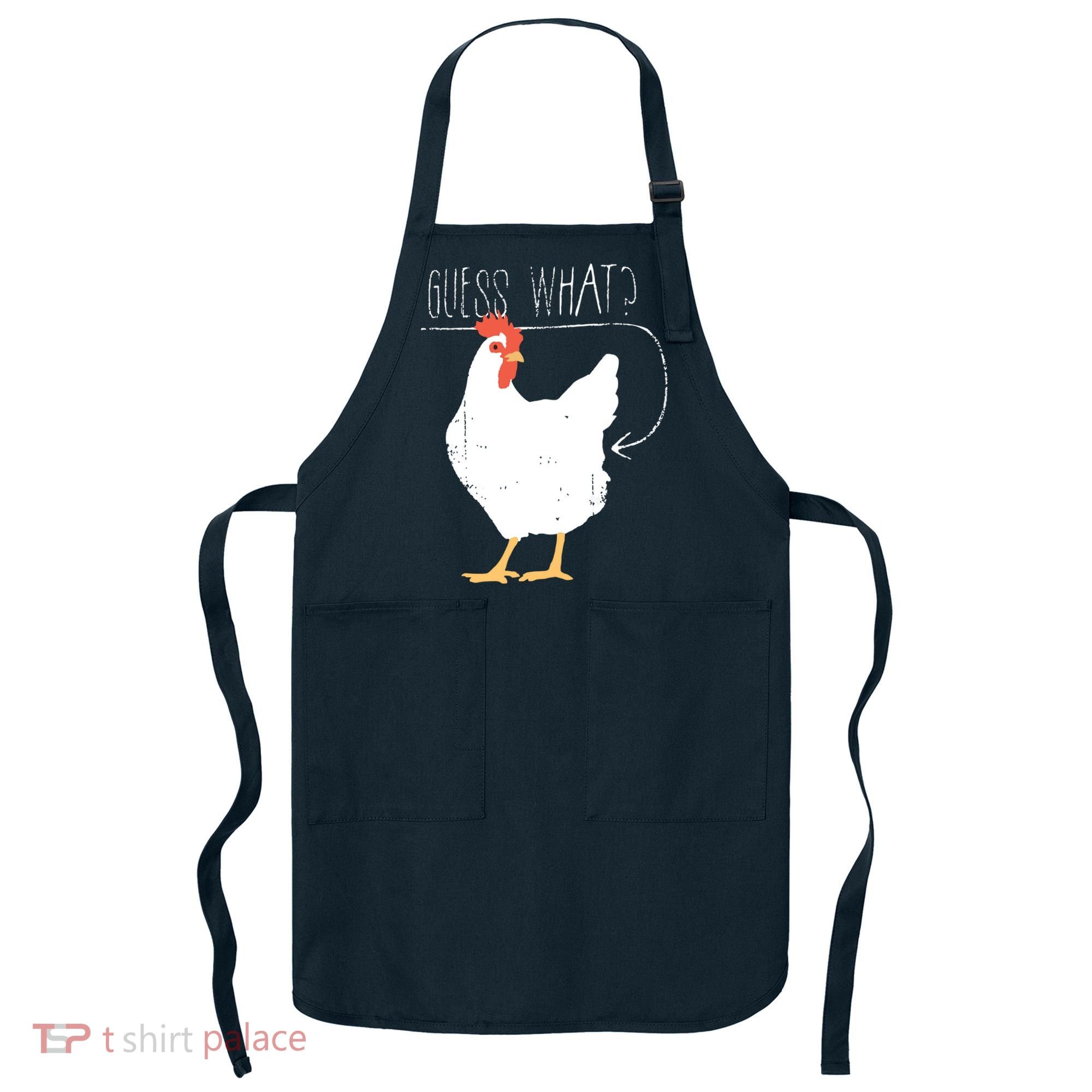 Guess What Chicken Butt Apron