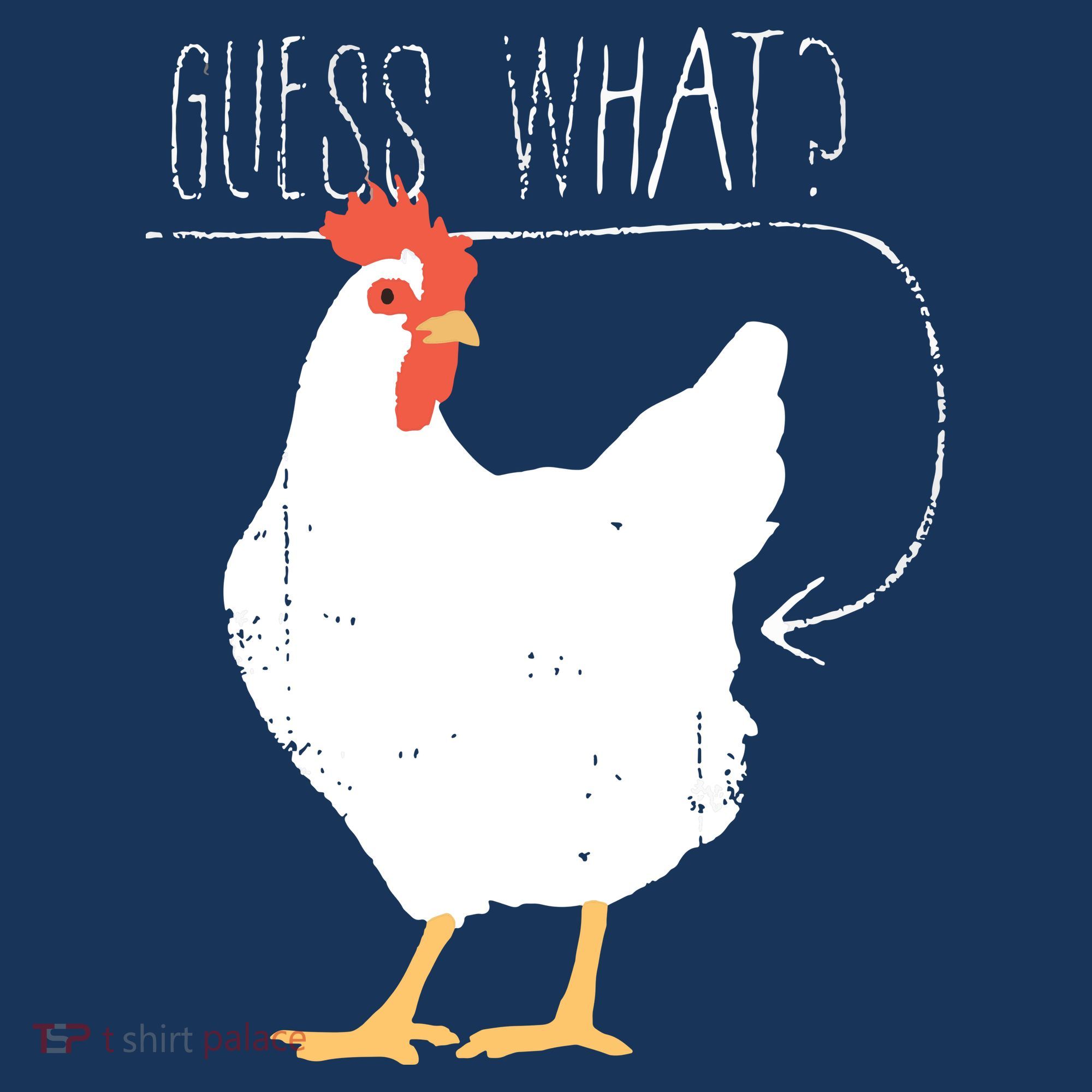 Guess What Chicken Butt T-Shirt