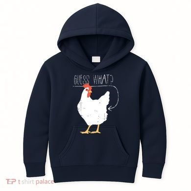 Guess What Chicken Butt Kids Hoodie
