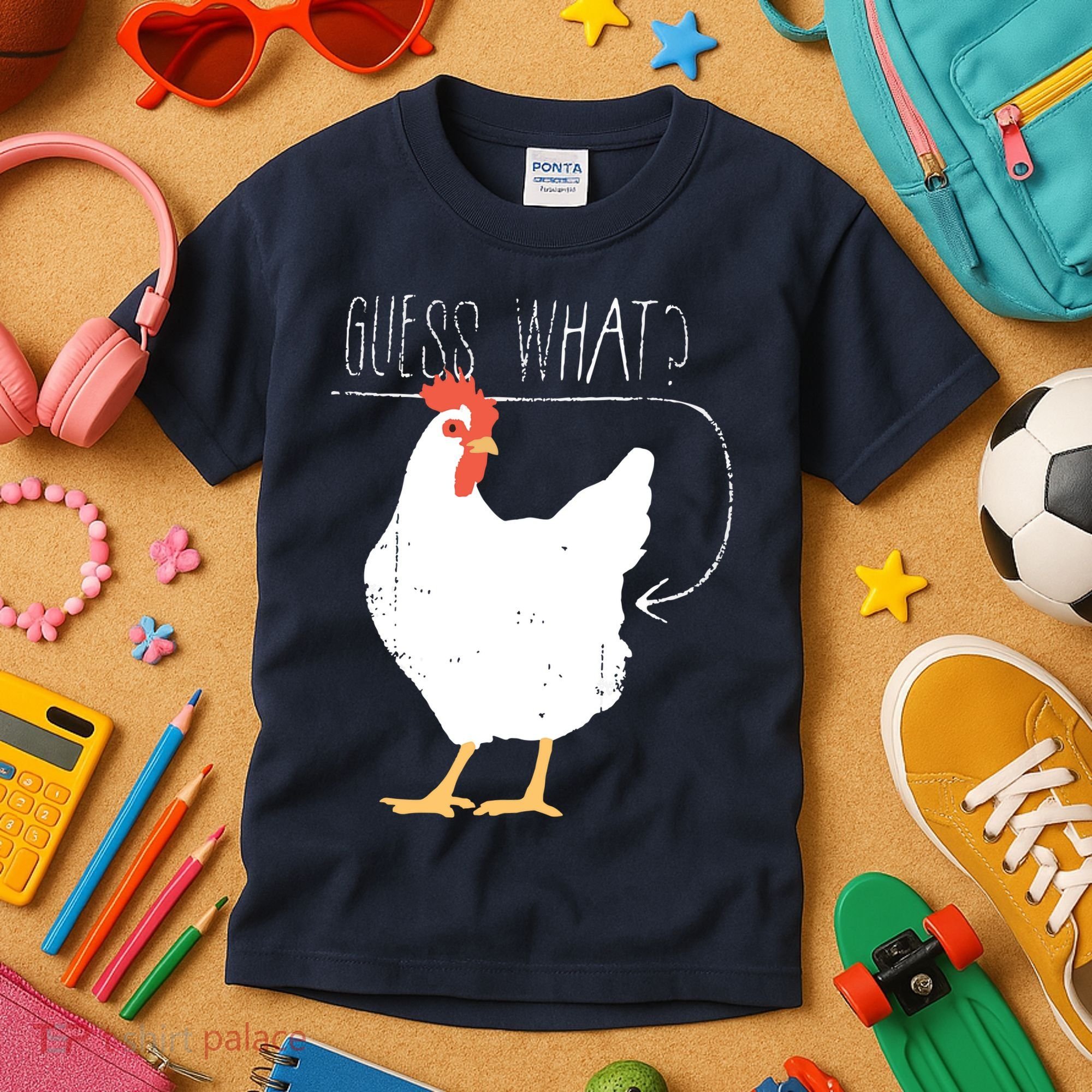 Guess What Chicken Butt Kids T-Shirt