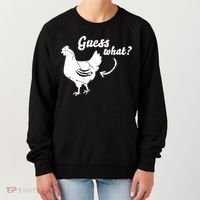 Guess What Chicken Butt The Original Distressed Look Women's Sweatshirt thumb 0