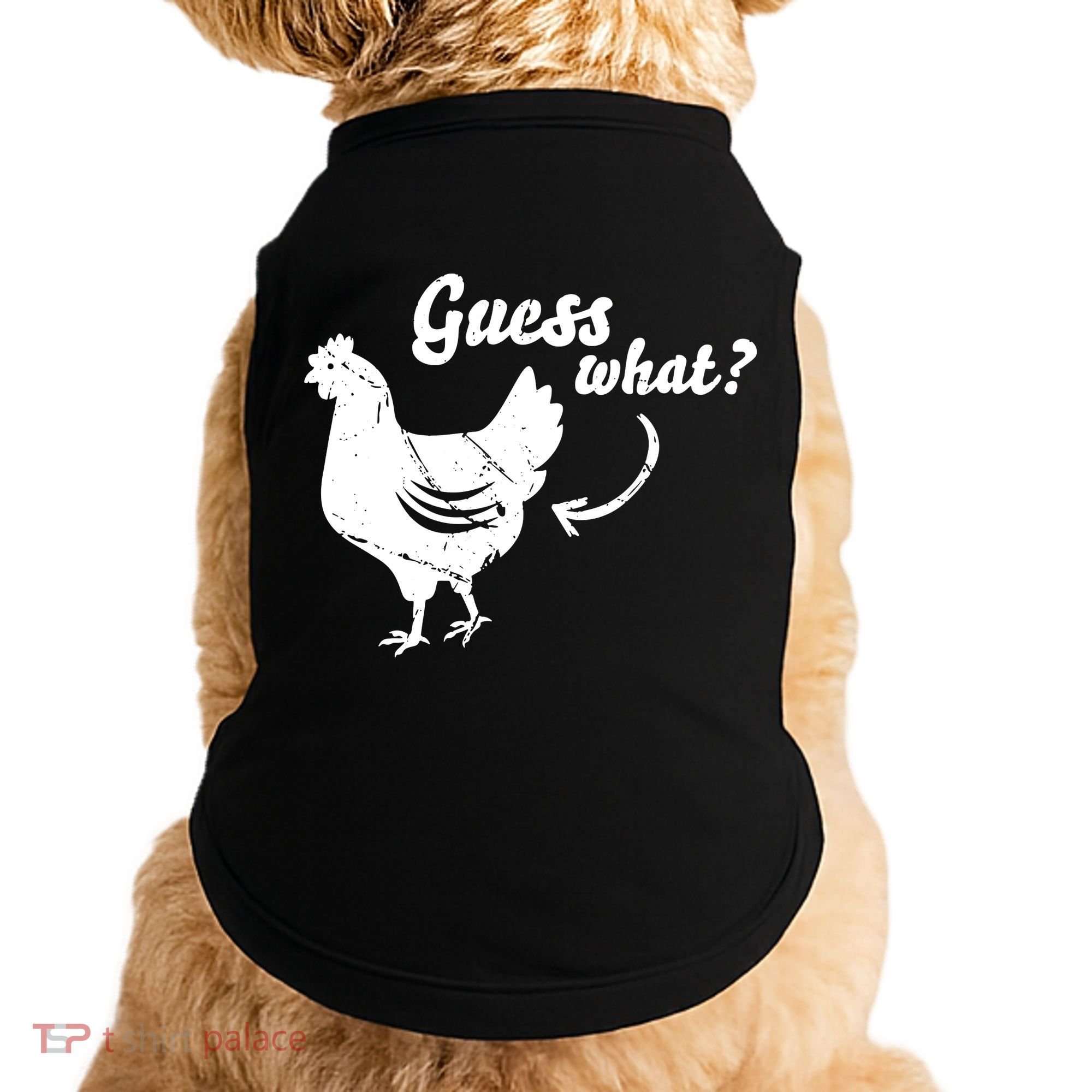 Guess What Chicken Butt The Original Distressed Look Doggie Tank