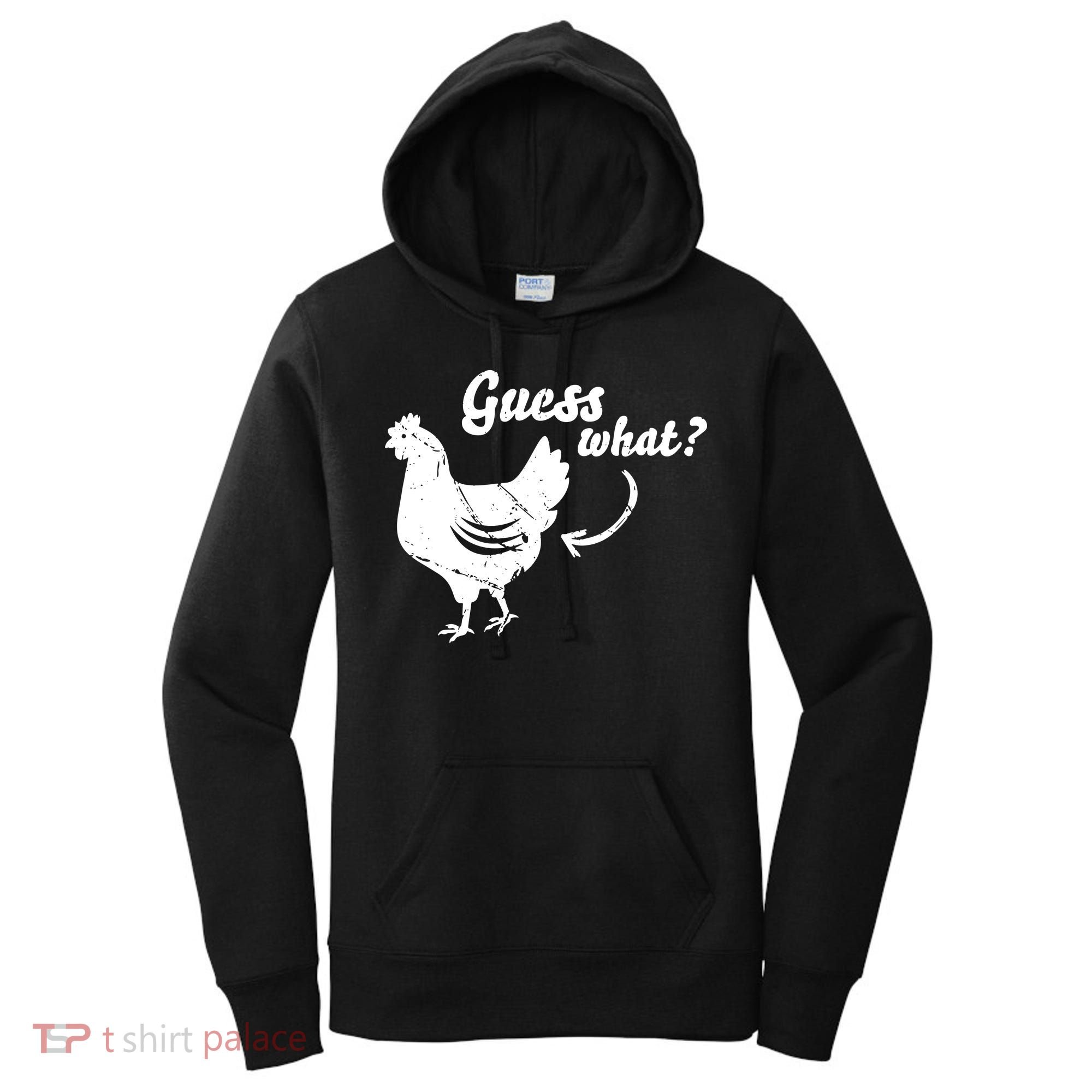 Guess What Chicken Butt The Original Distressed Look Women's Hoodie
