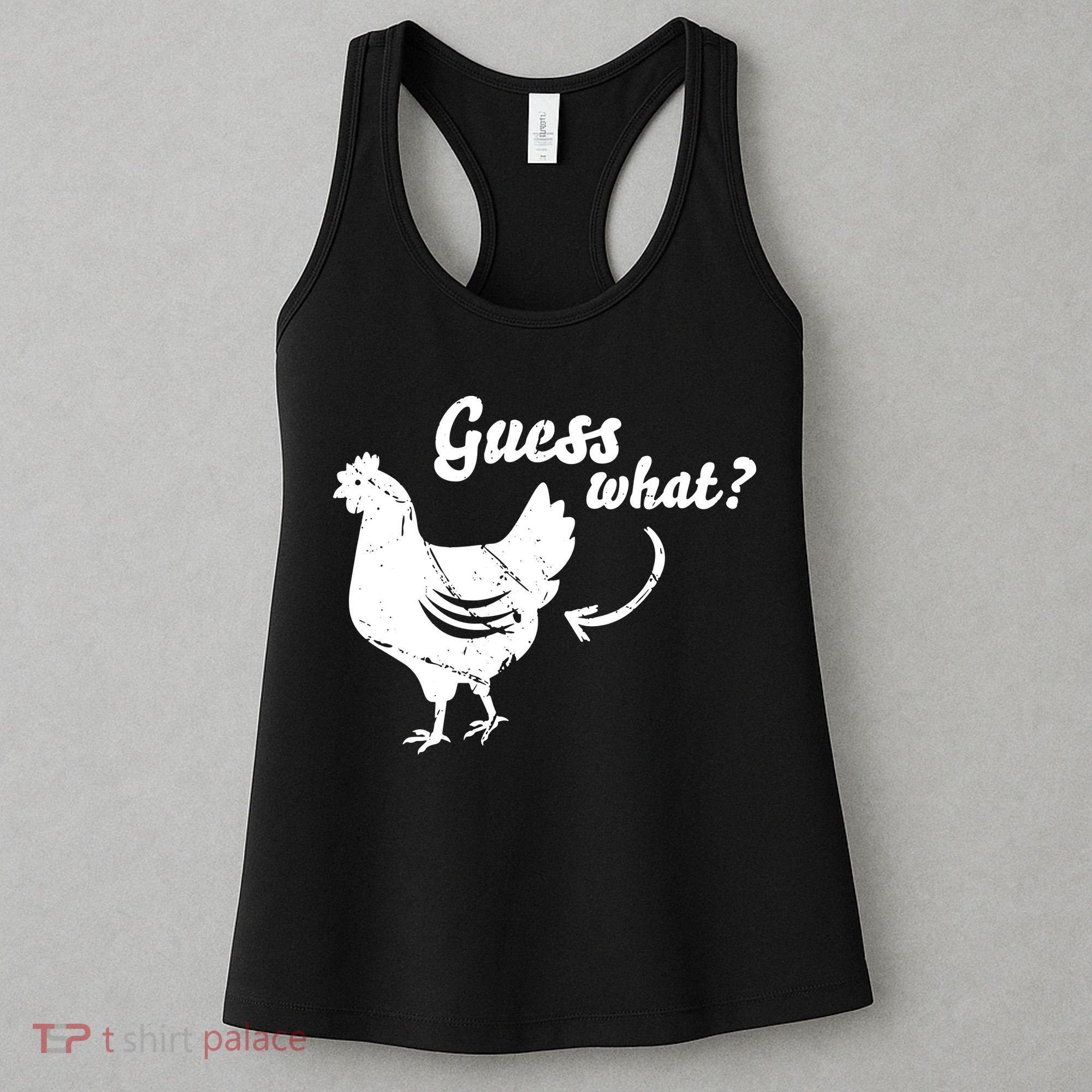 Guess What Chicken Butt The Original Distressed Look Women's Tank Top