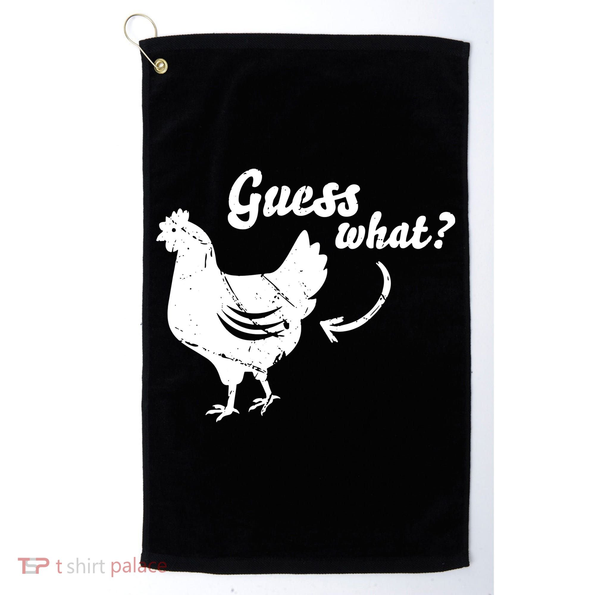 Guess What Chicken Butt The Original Distressed Look Golf Towel