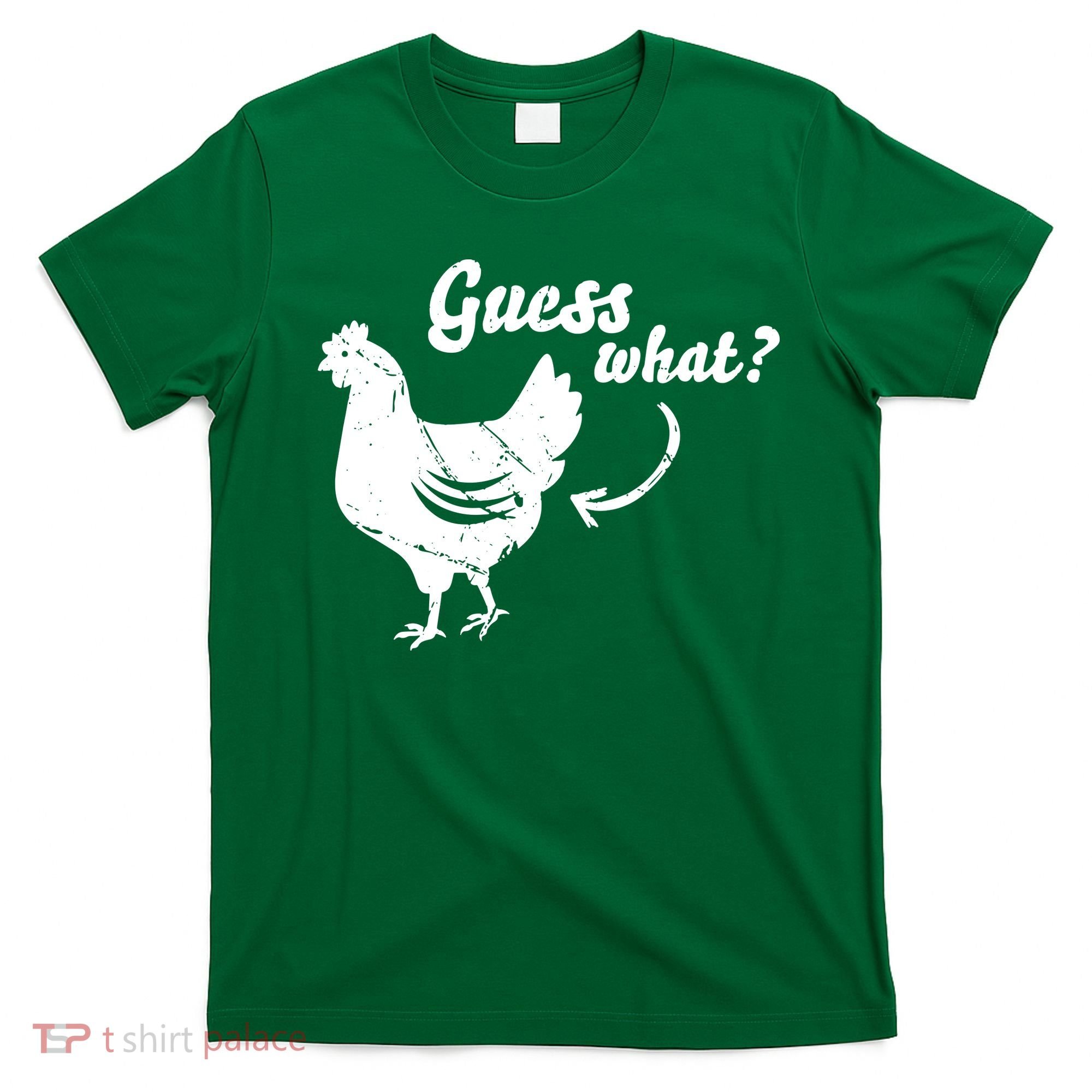 Guess What Chicken Butt The Original Distressed Look T-Shirt