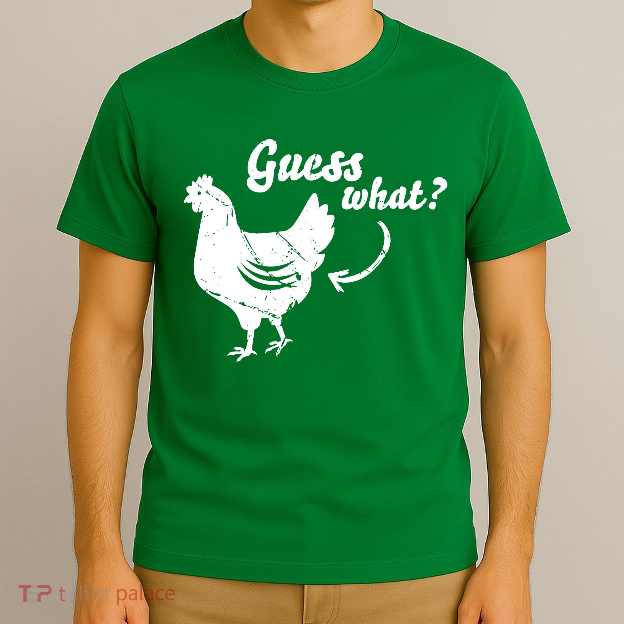 Guess What Chicken Butt The Original Distressed Look T-Shirt