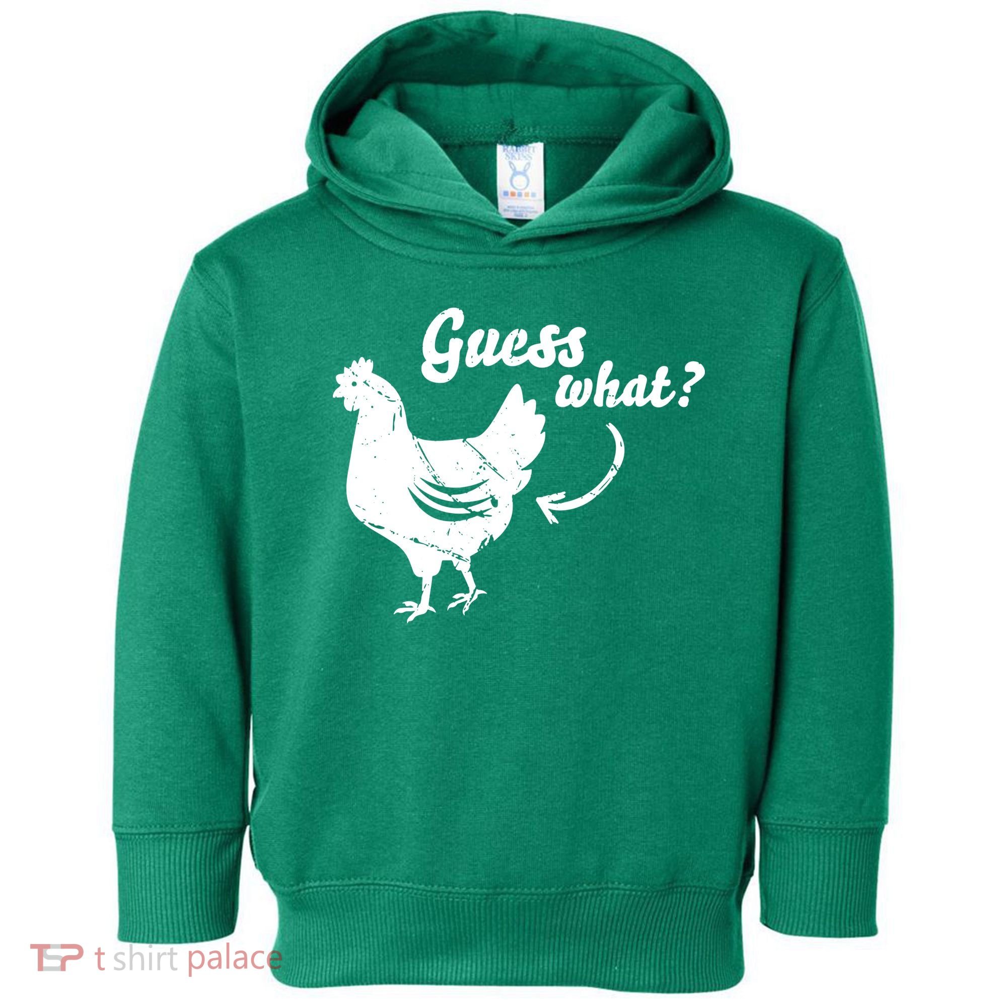 Guess What Chicken Butt The Original Distressed Look Toddler Hoodie