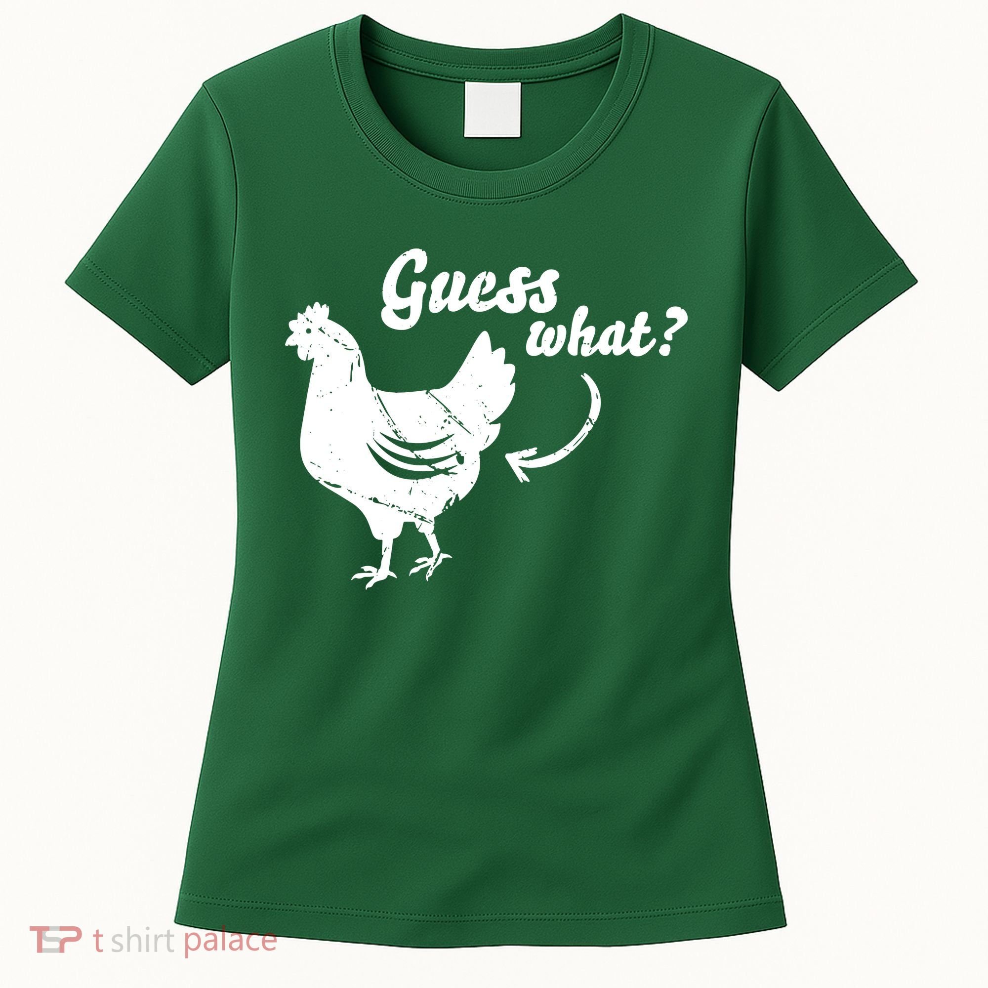 Guess What Chicken Butt The Original Distressed Look Women's T-Shirt