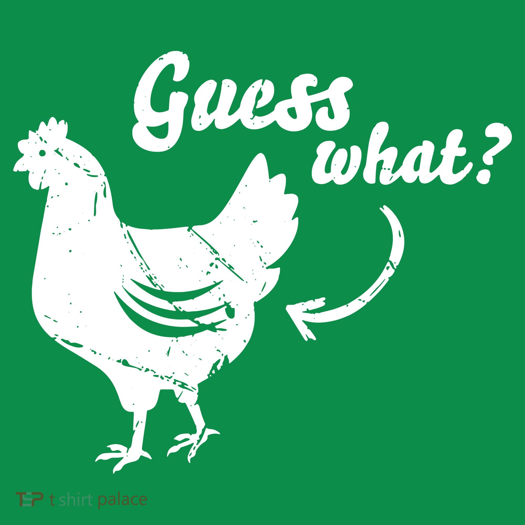 Guess What Chicken Butt The Original Distressed Look Women's T-Shirt