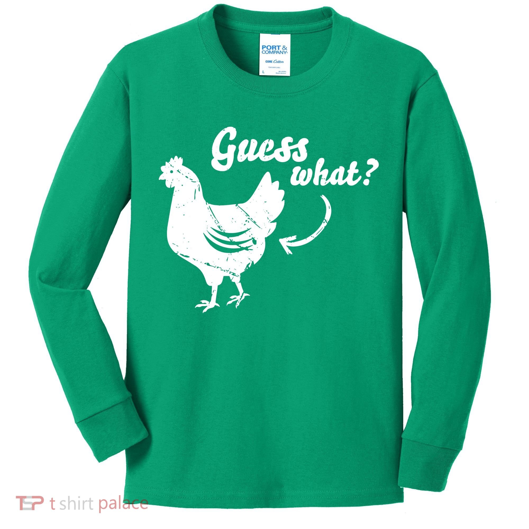 Guess What Chicken Butt The Original Distressed Look Kids Long Sleeve Shirt