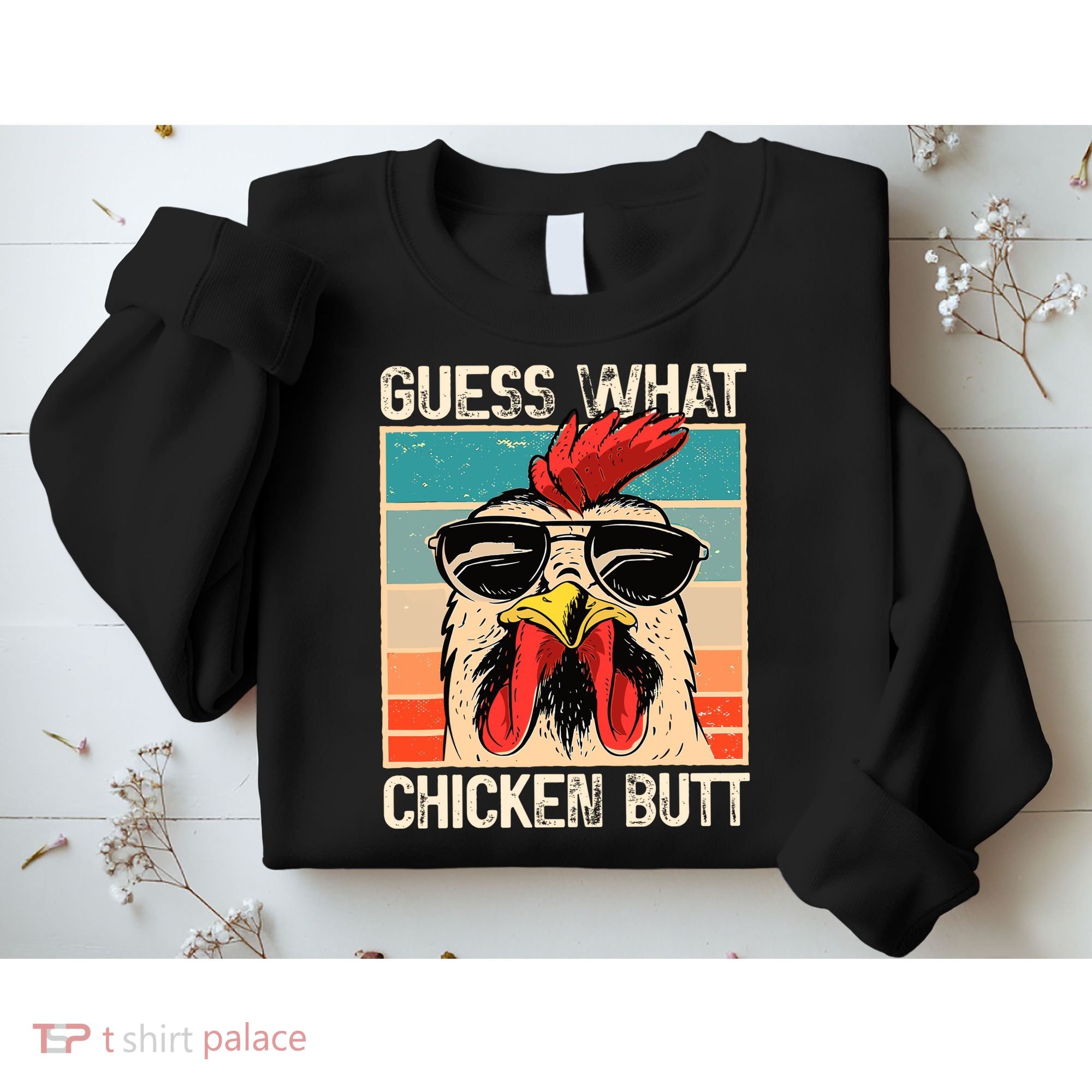 Guess What Chicken Butt Funny Chicken Meme Sweatshirt