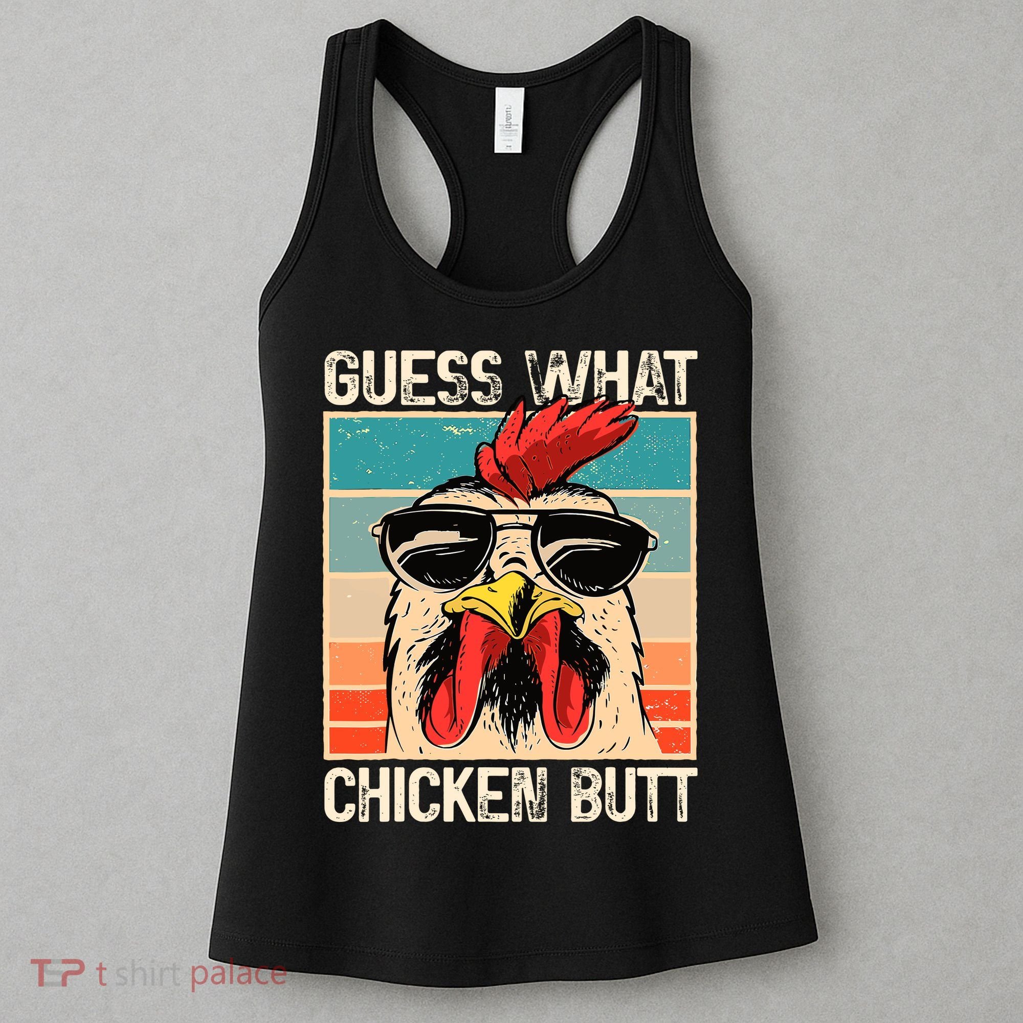 Guess What Chicken Butt Funny Chicken Meme Women's Tank Top