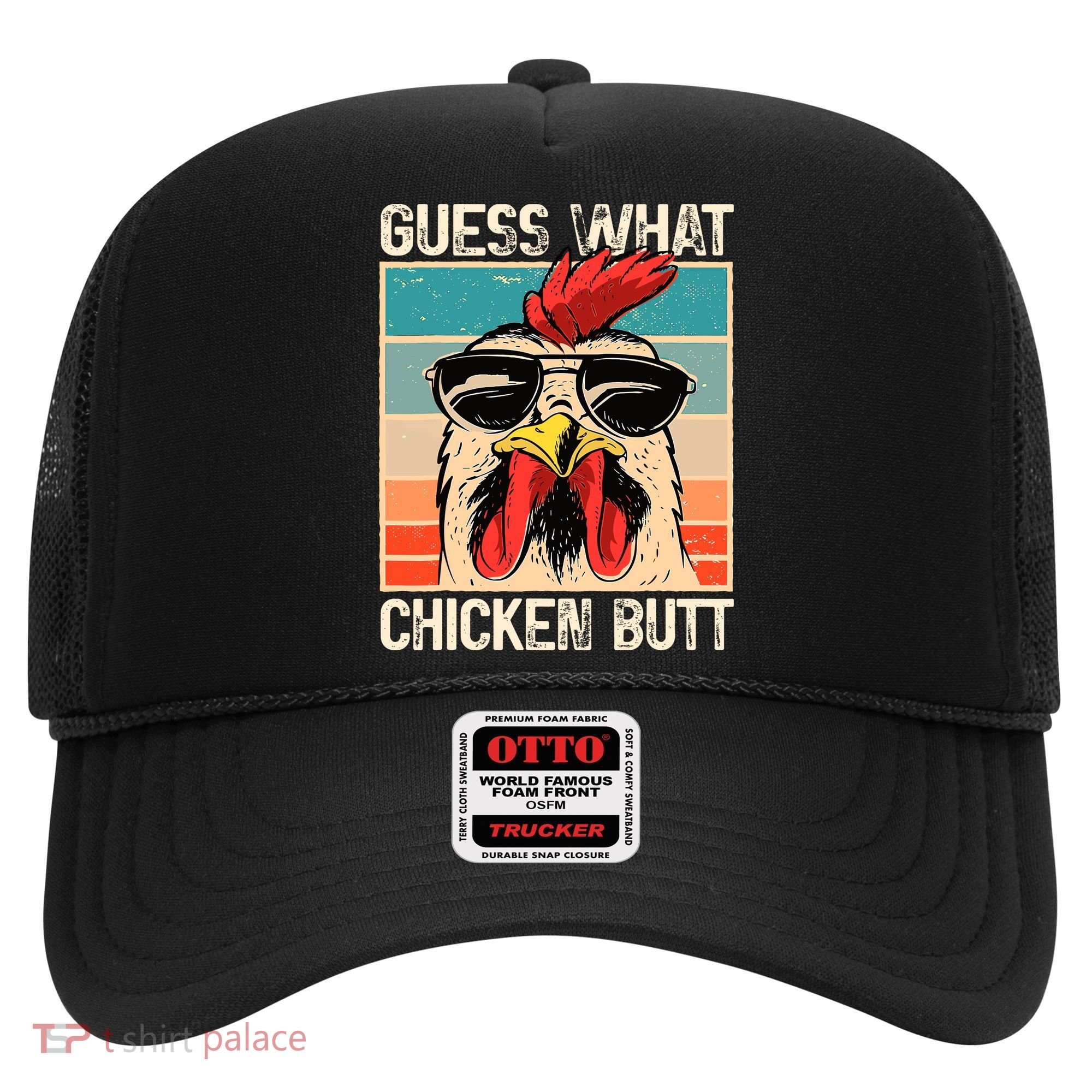Guess What Chicken Butt Funny Chicken Meme Hat