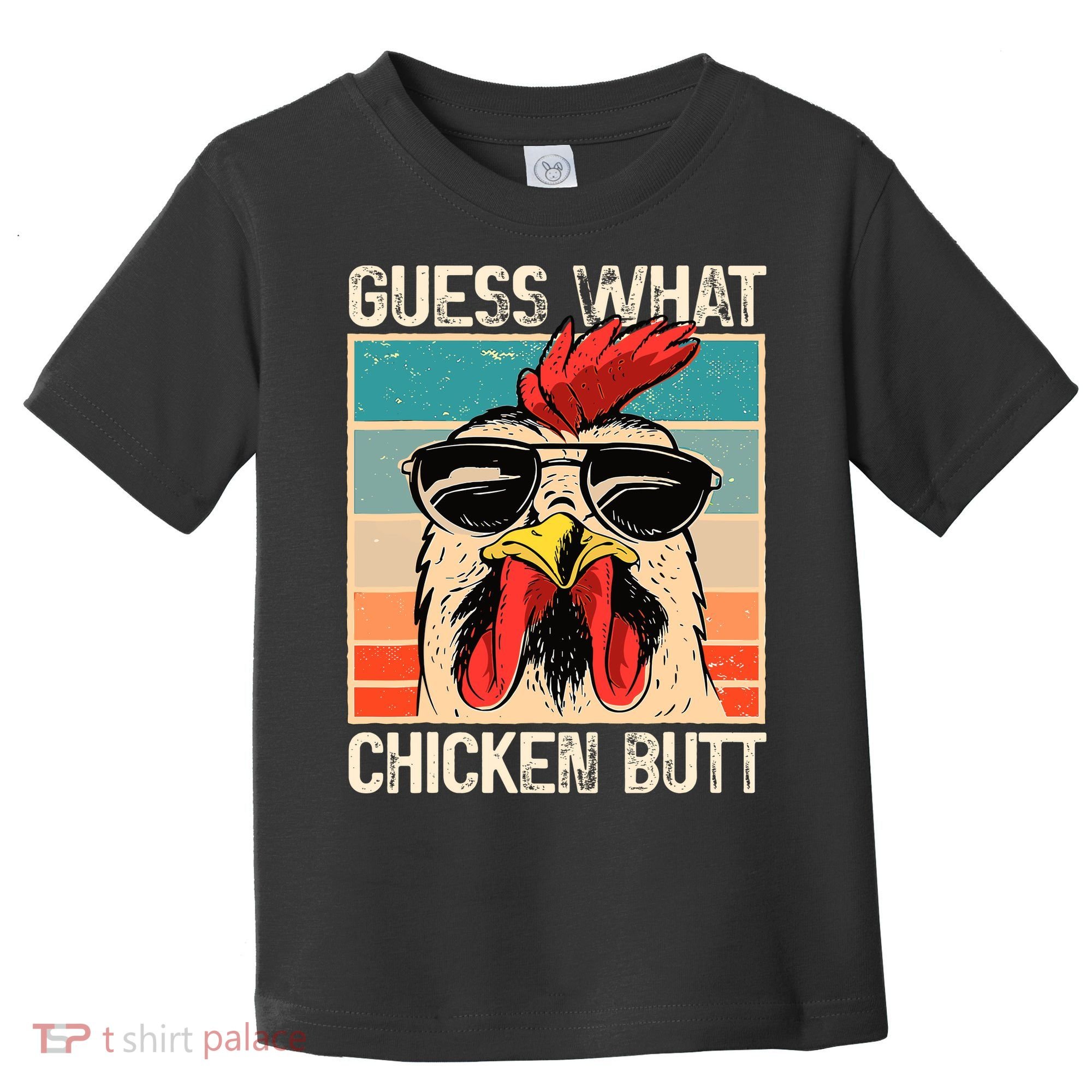 Guess What Chicken Butt Funny Chicken Meme Toddler T-Shirt