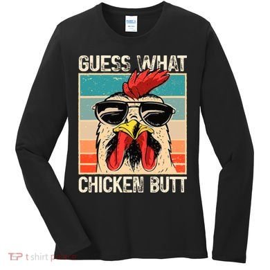 Guess What Chicken Butt Funny Chicken Meme Women's Long Sleeve Shirt