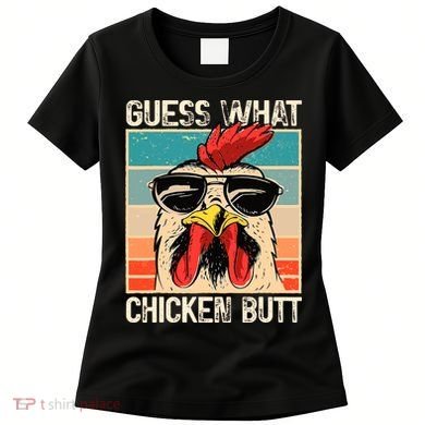 Guess What Chicken Butt Funny Chicken Meme Women's T-Shirt