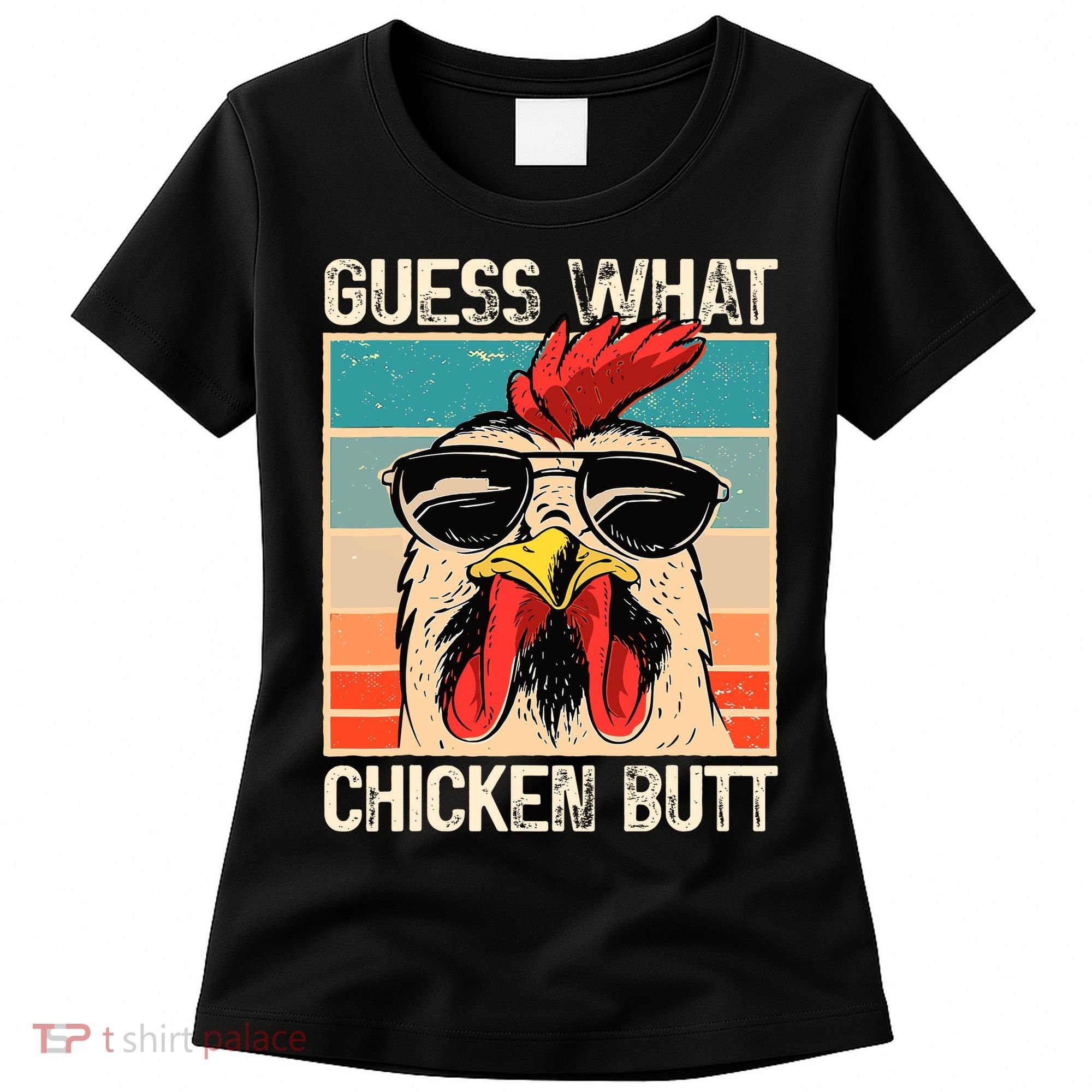Guess What Chicken Butt Funny Chicken Meme Women's T-Shirt