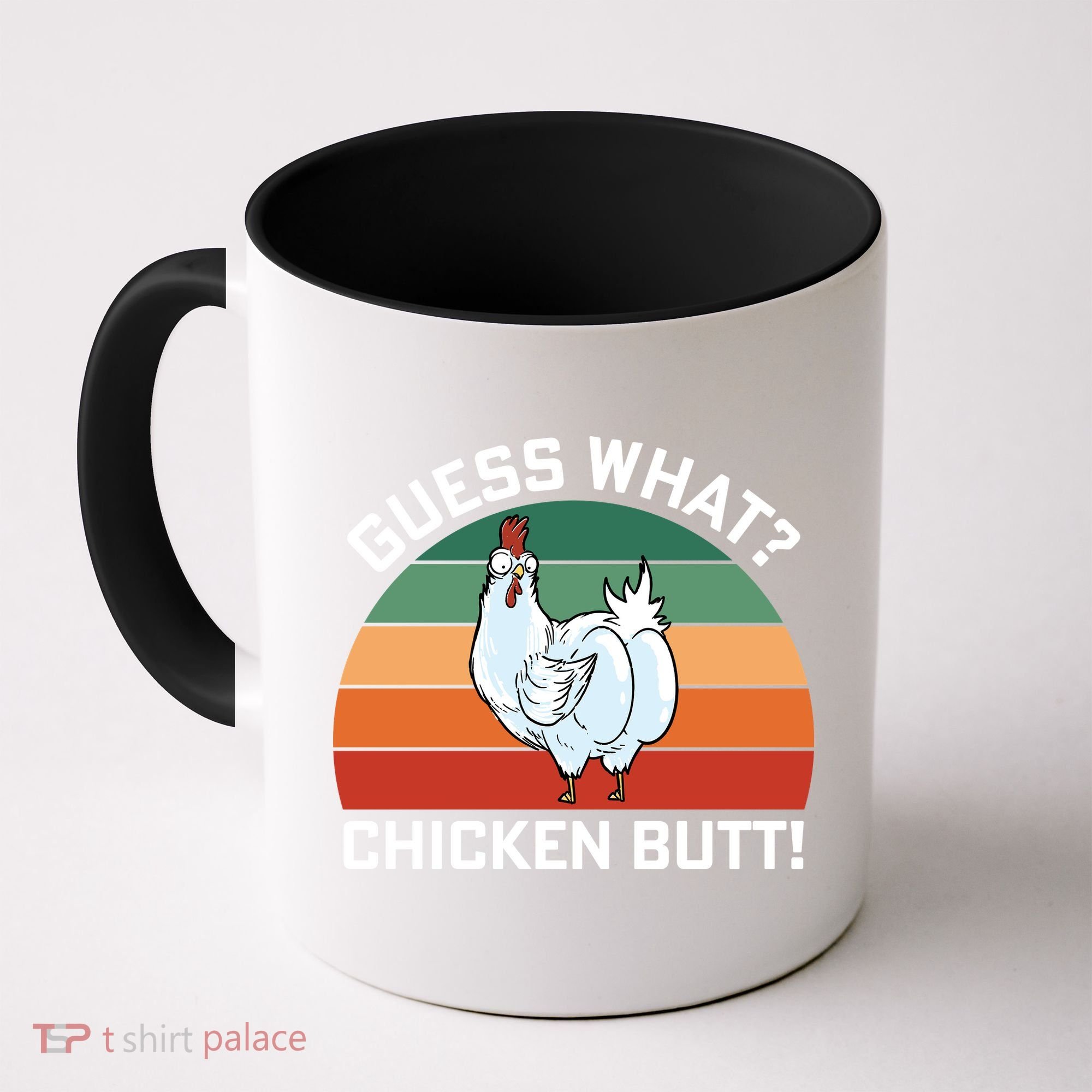 Guess What? Chicken Butt Funny Coffee Mug
