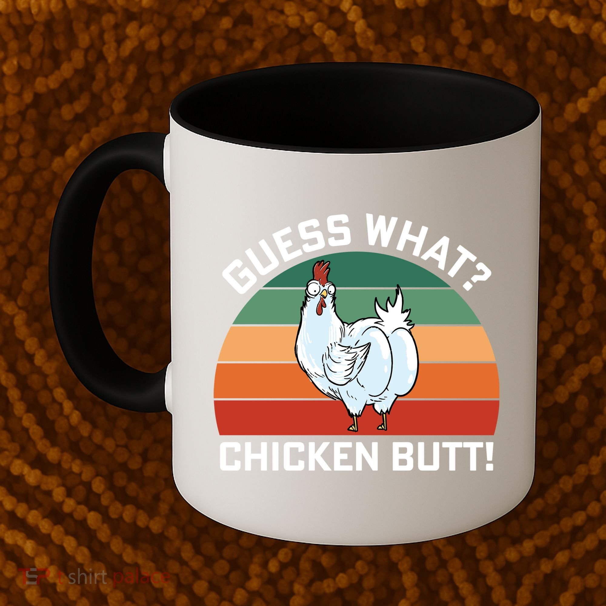 Guess What? Chicken Butt Funny Coffee Mug
