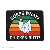 Guess What? Chicken Butt Funny Mousepad thumb 0