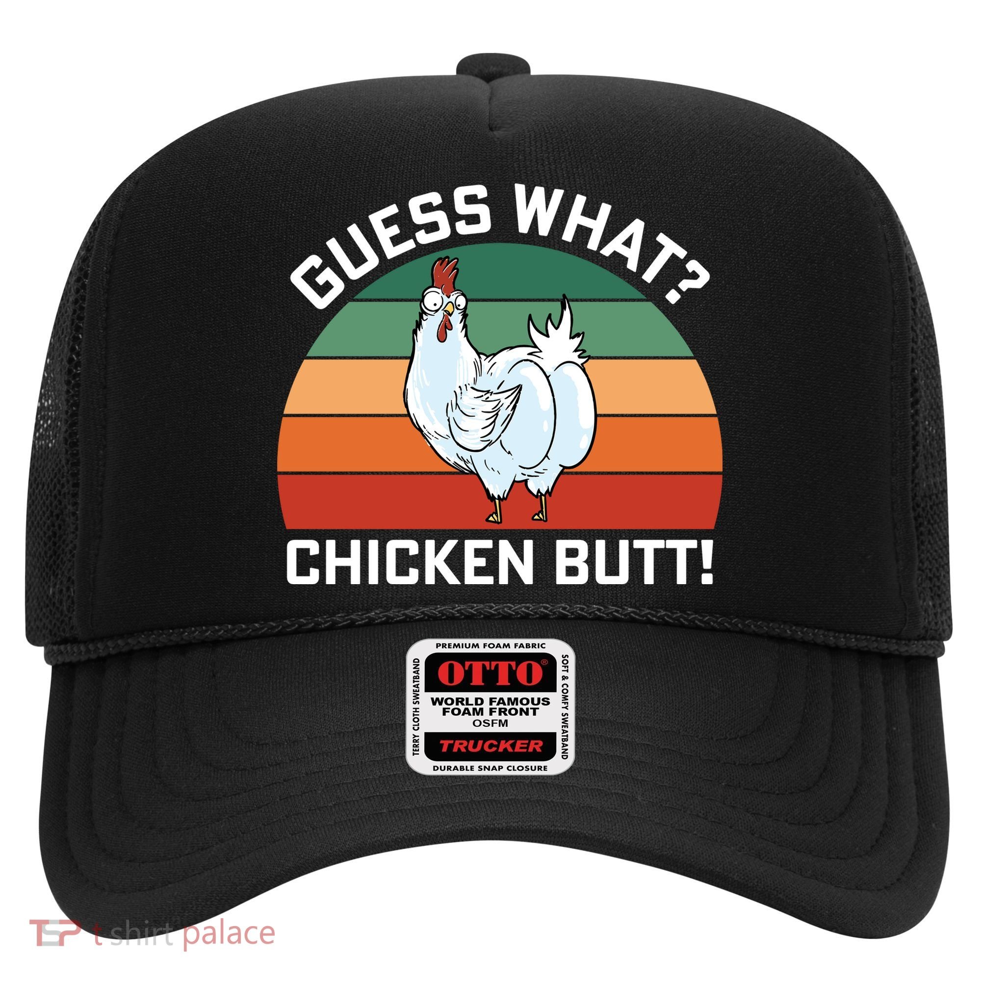 Guess What? Chicken Butt Funny Hat