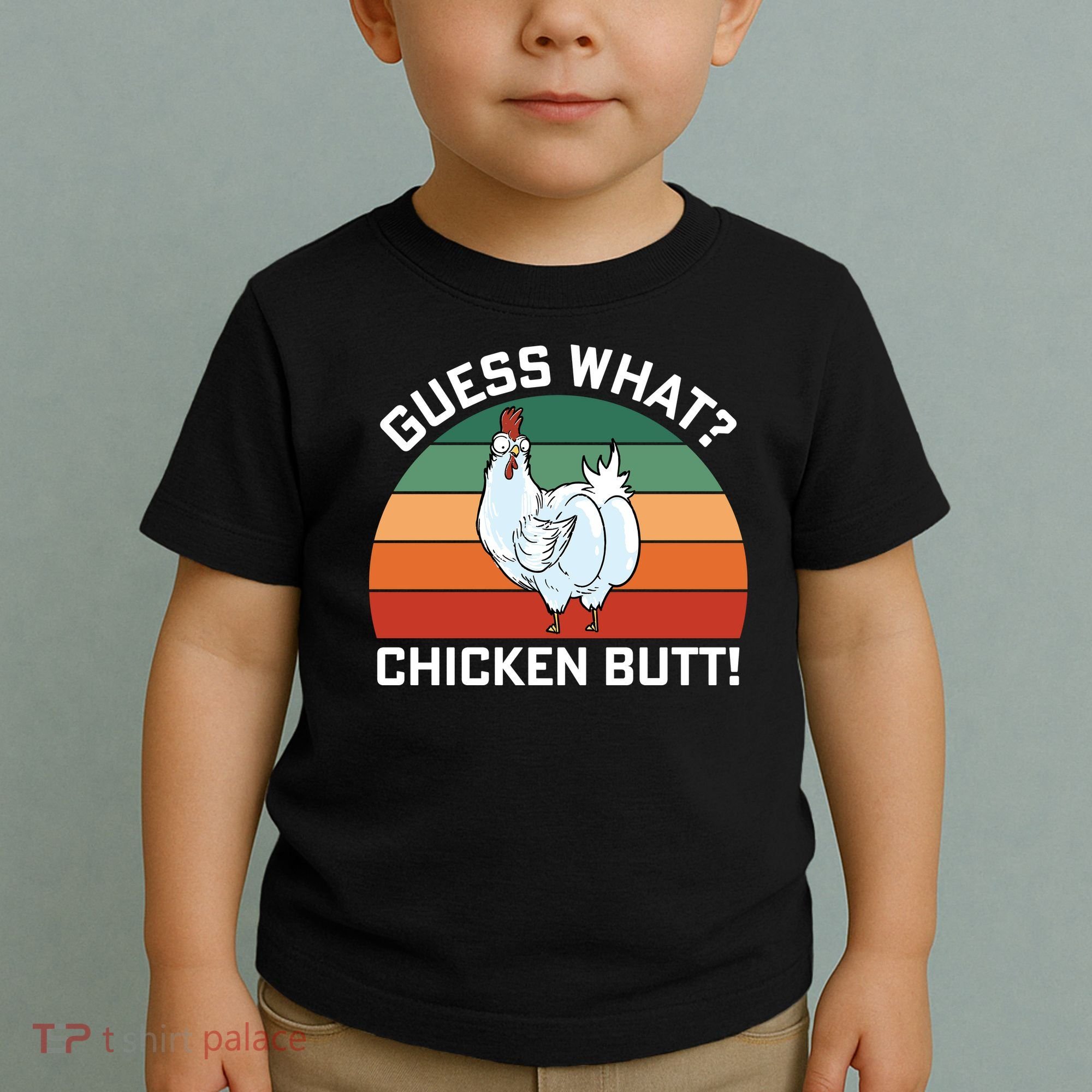Guess What? Chicken Butt Funny Toddler T-Shirt