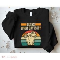 Guess What Day Is It Camel Hump Day Camel Wednesday Funny Sweatshirt thumb 2