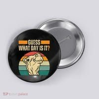 Guess What Day Is It Camel Hump Day Camel Wednesday Funny Button thumb 0