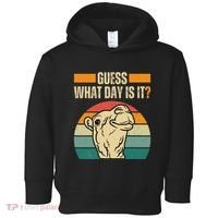 Guess What Day Is It Camel Hump Day Camel Wednesday Funny Toddler Hoodie thumb 0