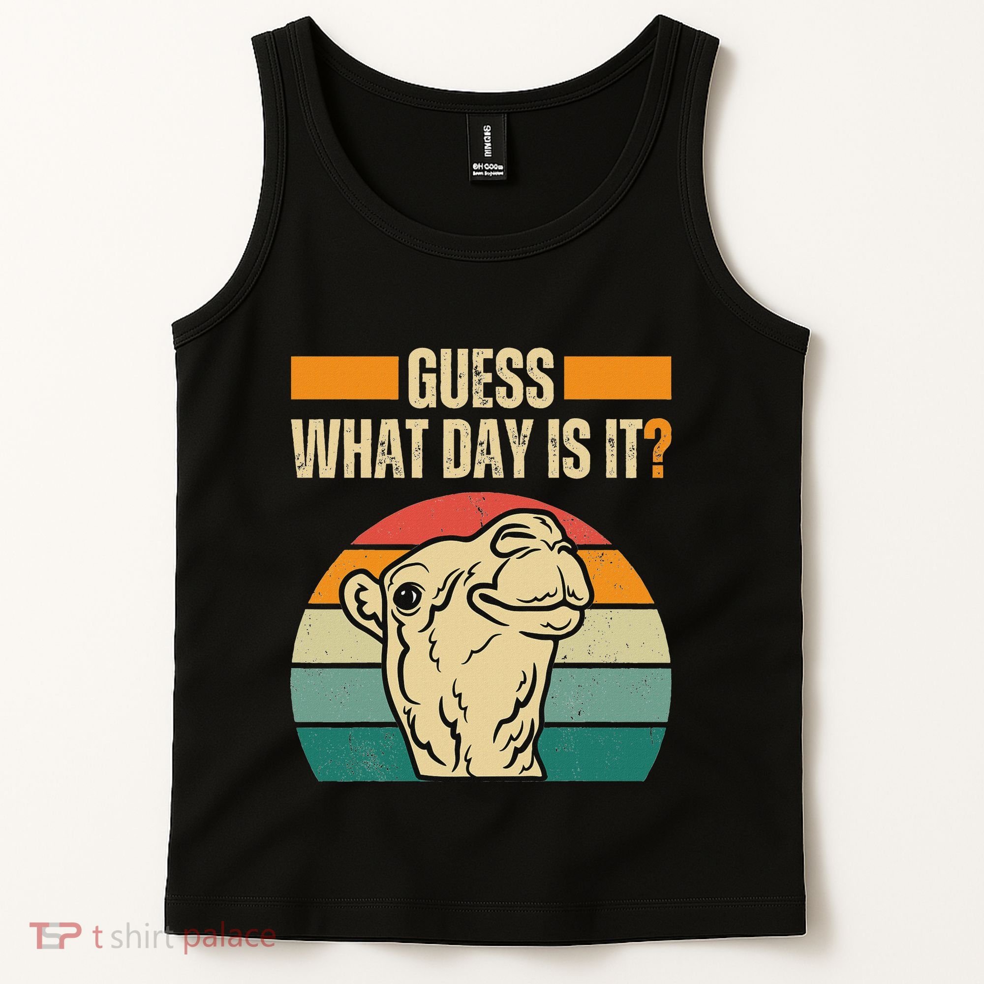 Guess What Day Is It Camel Hump Day Camel Wednesday Funny Tank Top