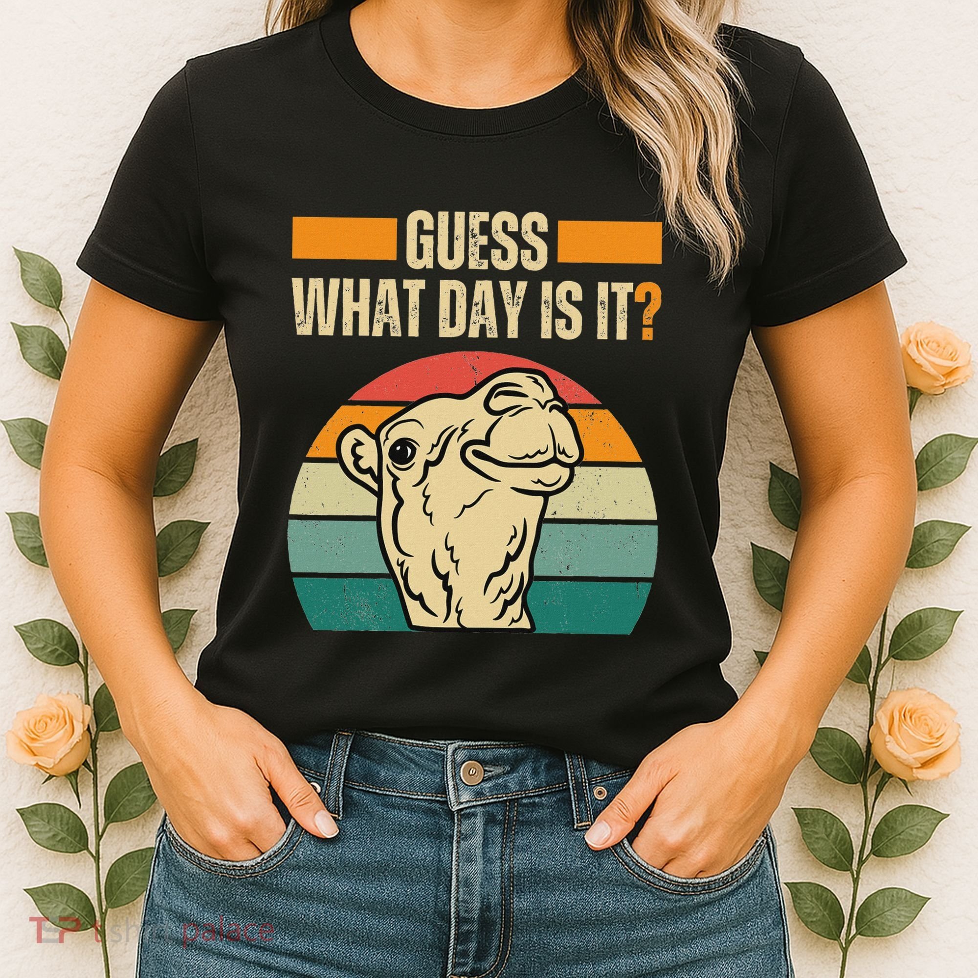 Guess What Day Is It Camel Hump Day Camel Wednesday Funny Women's T-Shirt