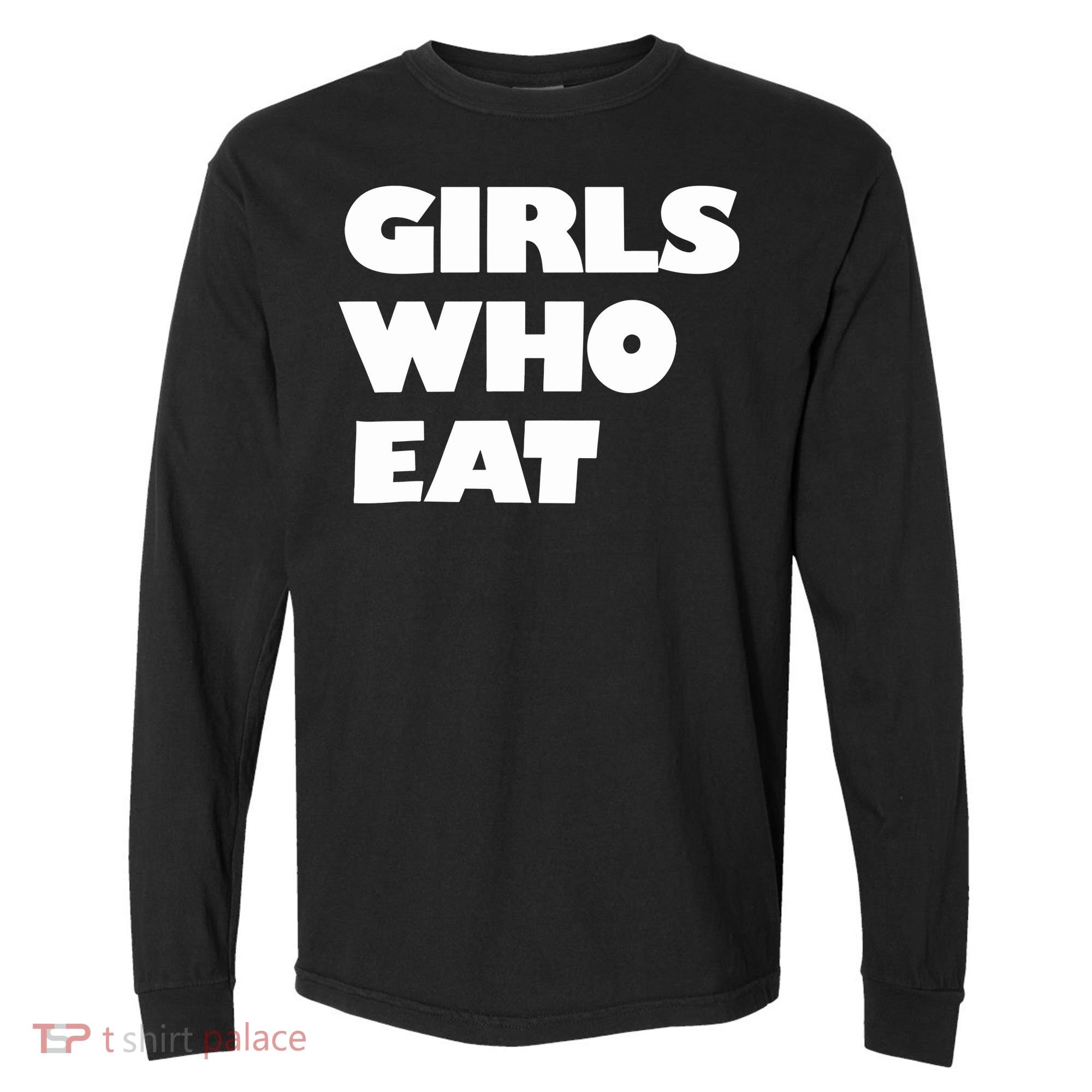 Girls Who Eat Muscle Comfort Colors Heavyweight Long Sleeve T-Shirt
