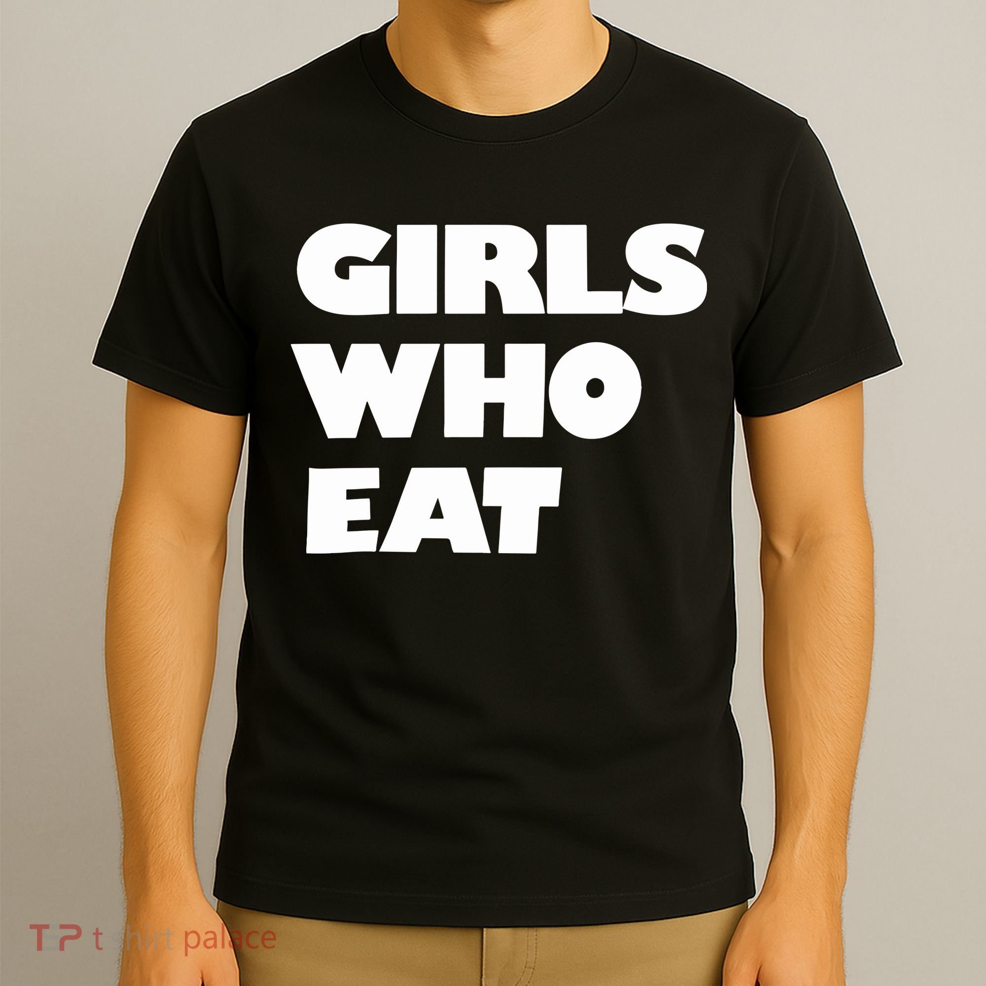 Girls Who Eat Muscle T-Shirt