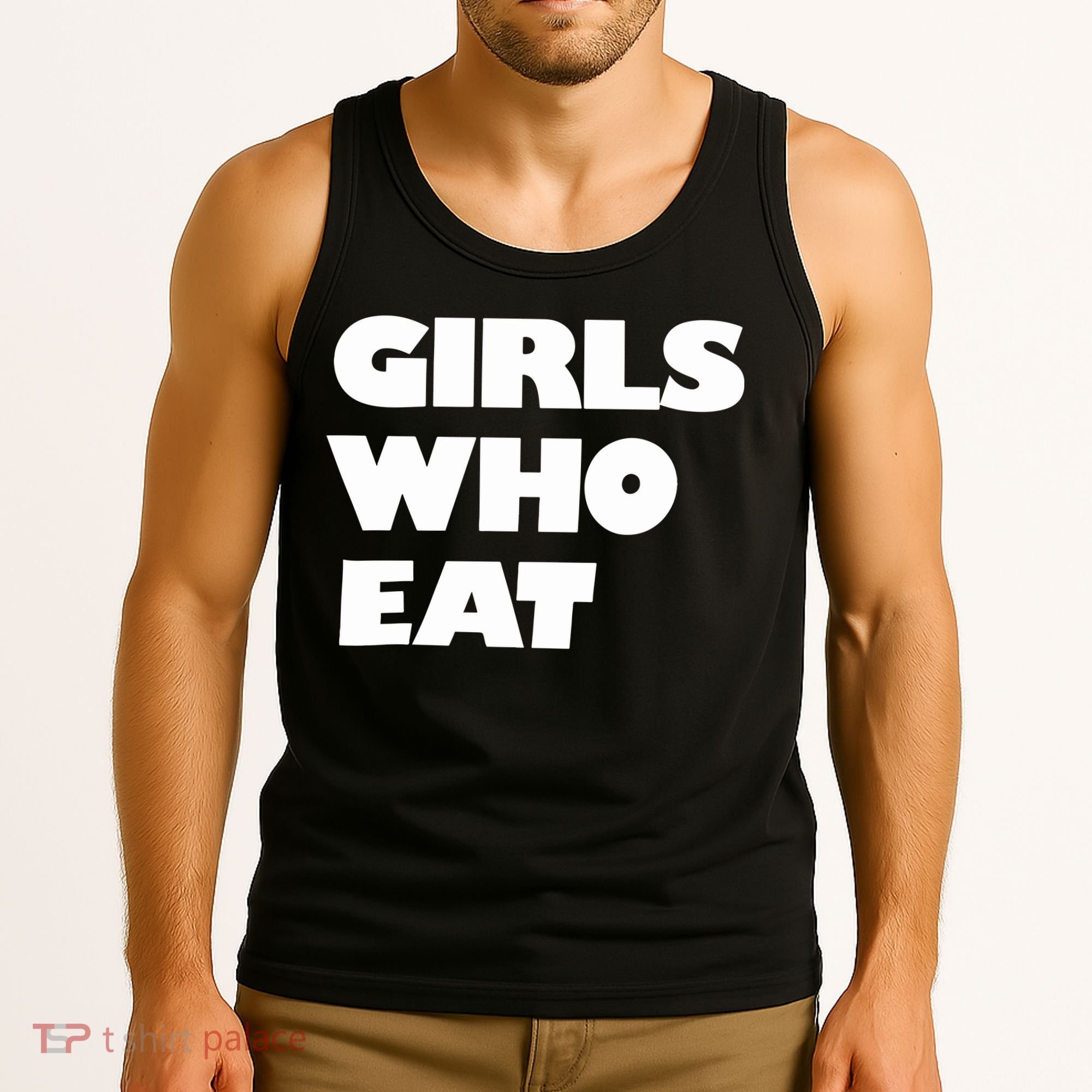Girls Who Eat Muscle Tank Top