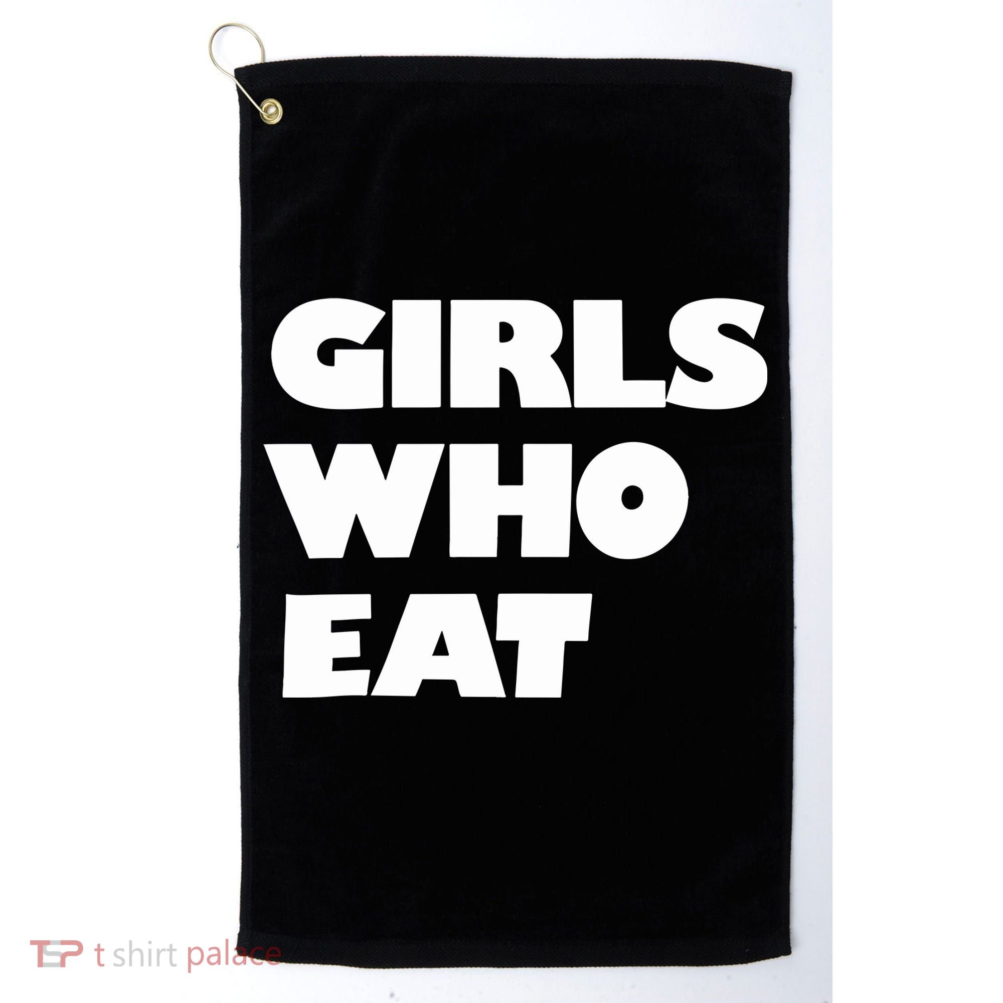 Girls Who Eat Muscle Golf Towel