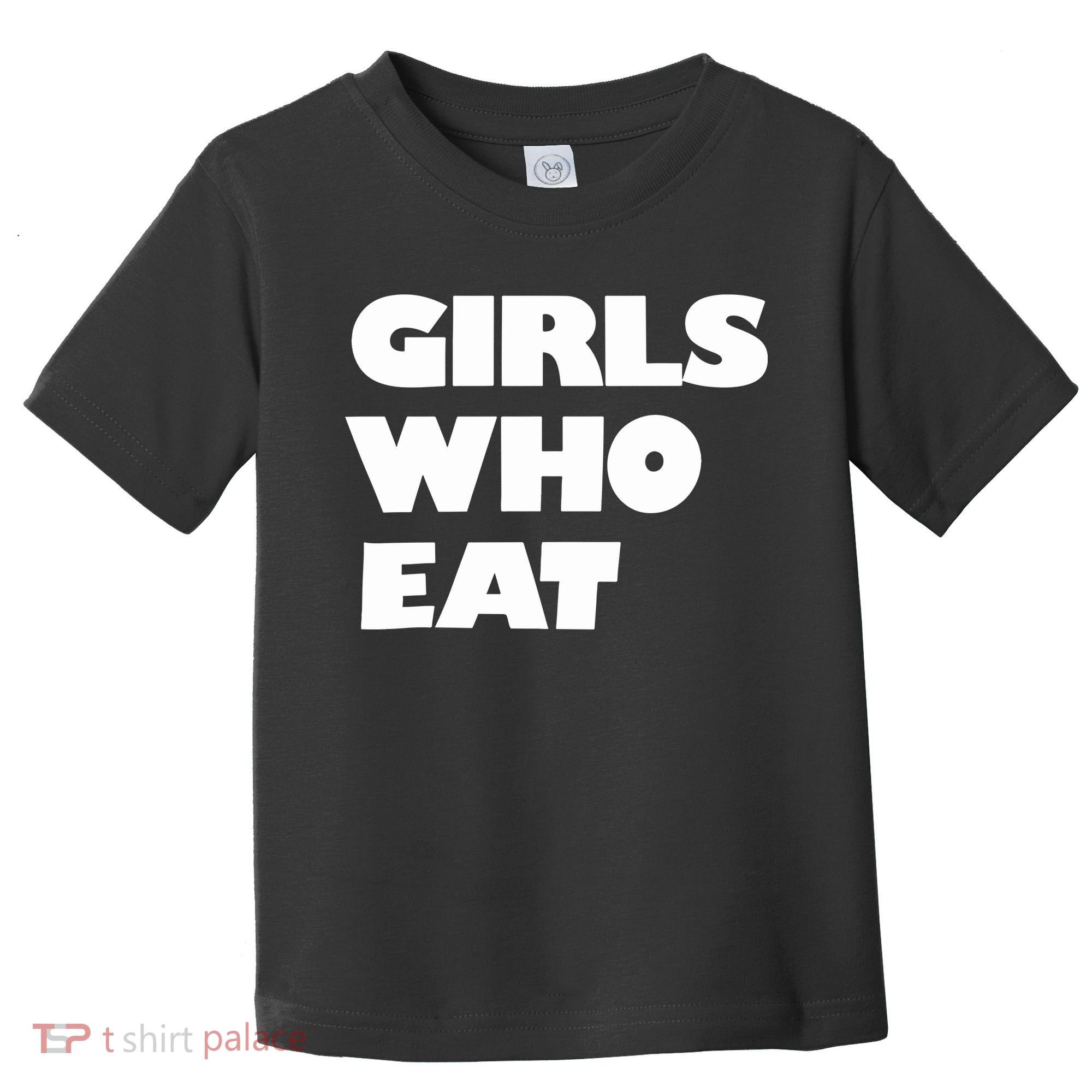 Girls Who Eat Muscle Toddler T-Shirt