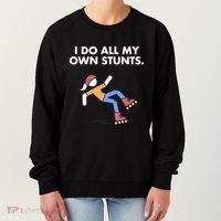 Get Well Funny Roller Skating Accident I Do My Own Stunts Gift Women's Sweatshirt thumb 0
