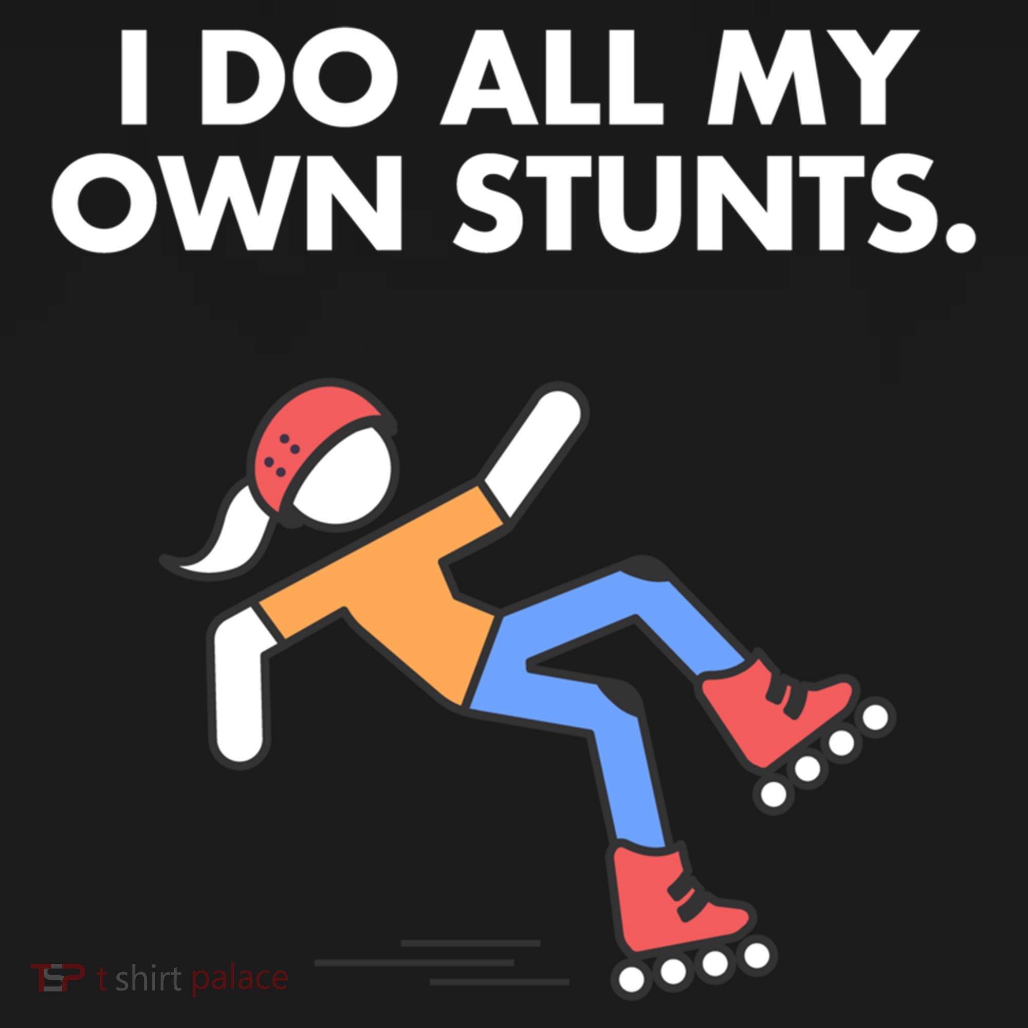 Get Well Funny Roller Skating Accident I Do My Own Stunts Gift T-Shirt