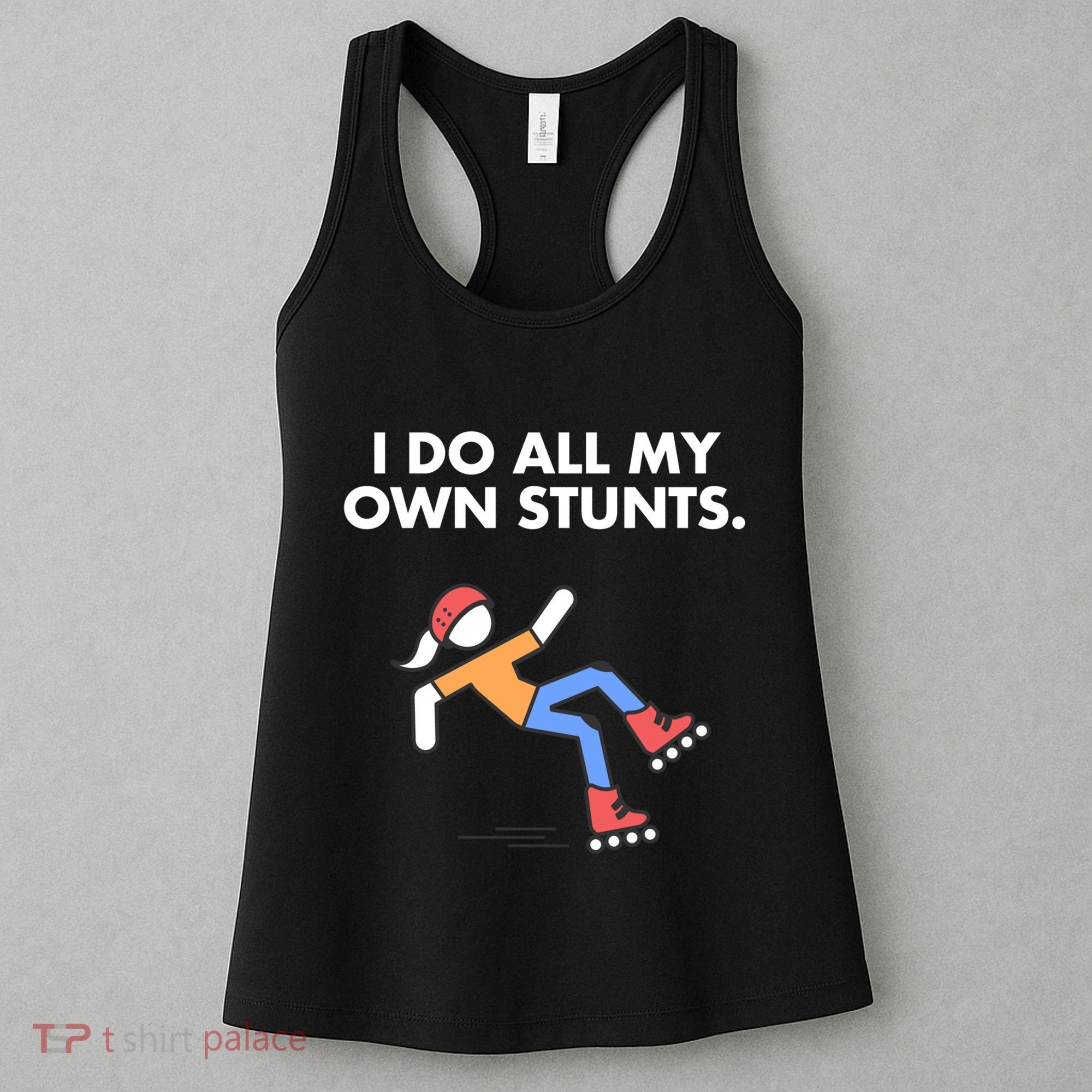 Get Well Funny Roller Skating Accident I Do My Own Stunts Gift Women's Tank Top