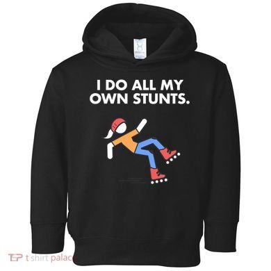 Get Well Funny Roller Skating Accident I Do My Own Stunts Gift Toddler Hoodie