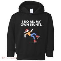 Get Well Funny Roller Skating Accident I Do My Own Stunts Gift Toddler Hoodie thumb 0